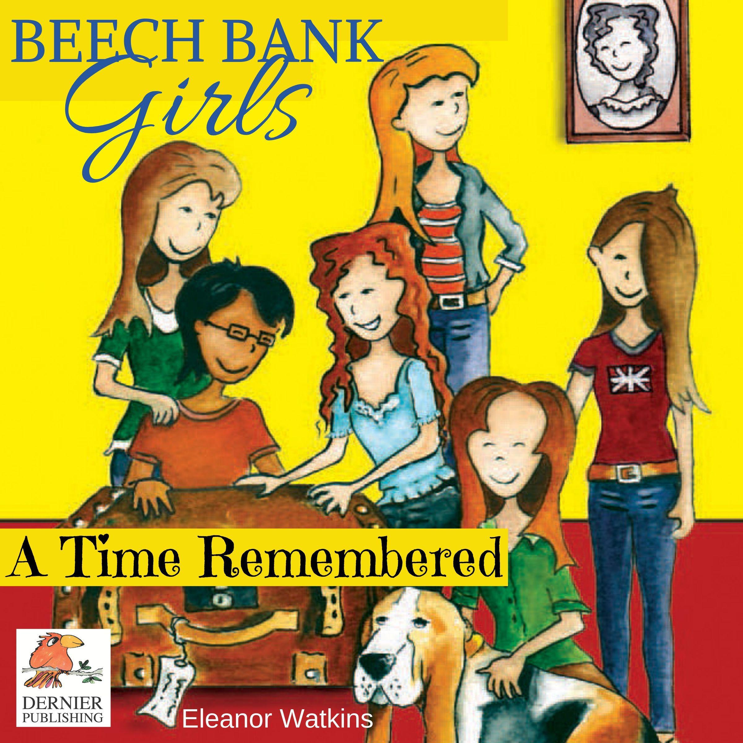 Beech Bank Girls, A Time Remembered