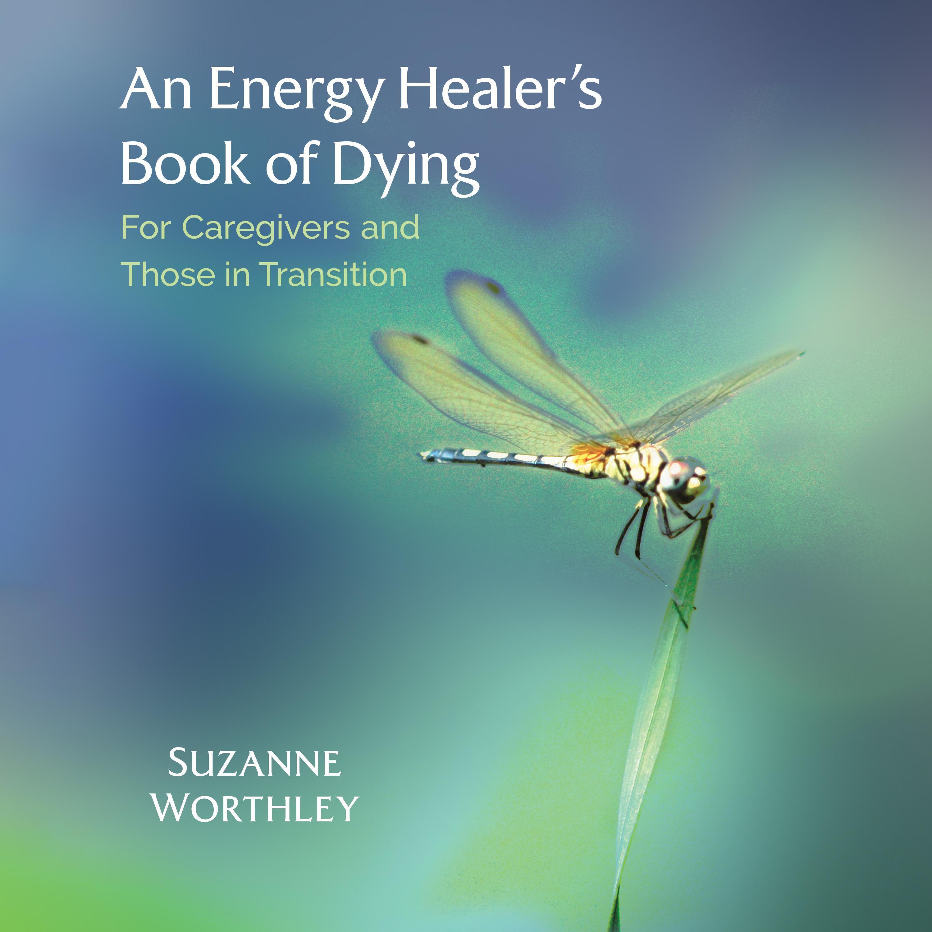 An Energy Healer's Book of Dying