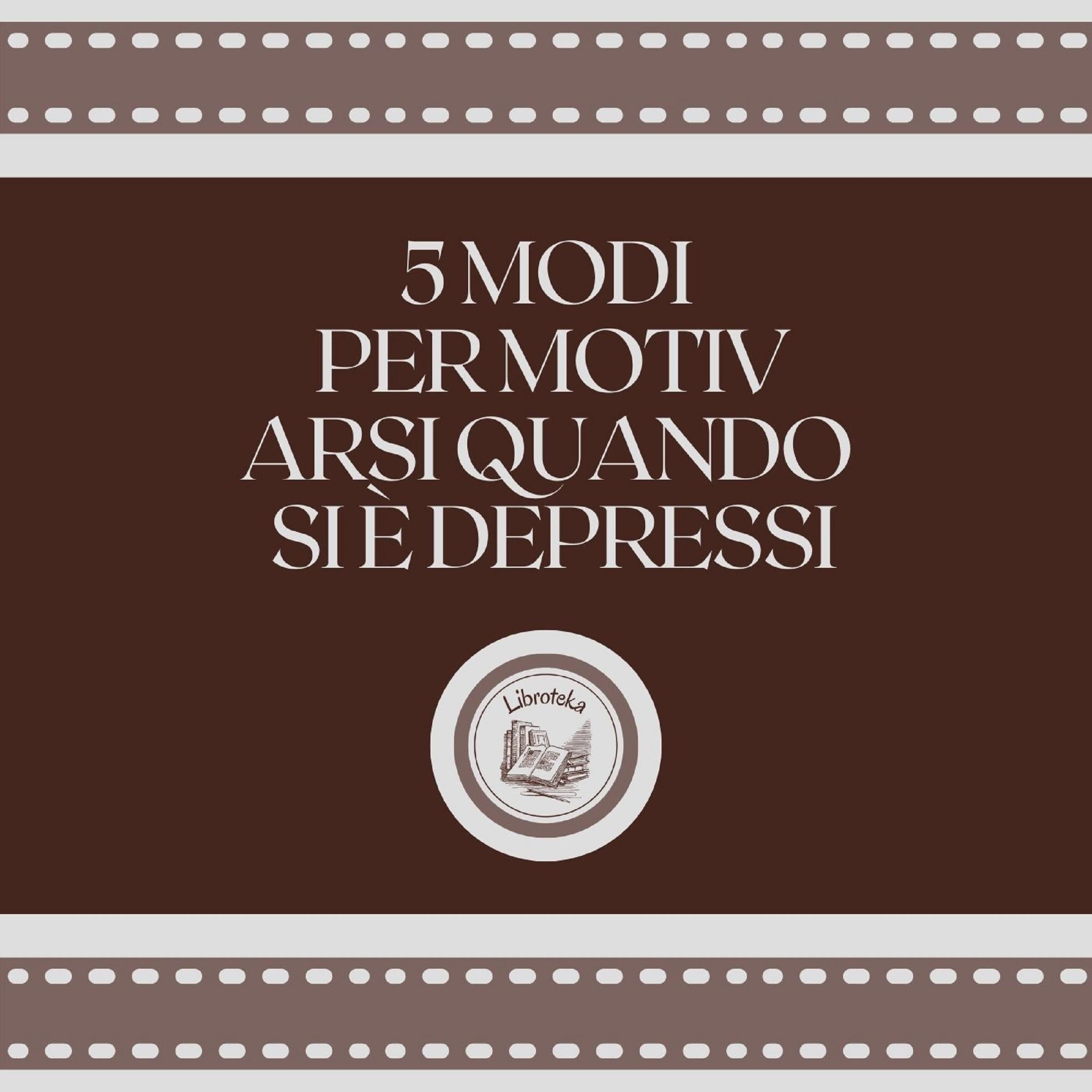 5 Modi Per Motivarsi Quando Si È Depressi