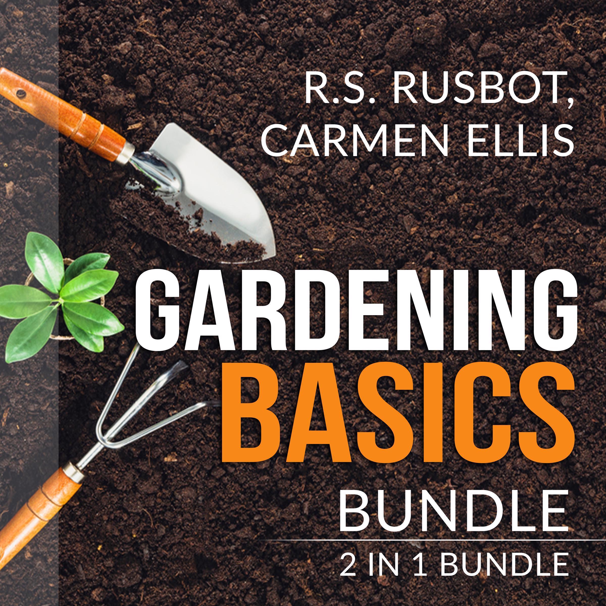 Gardening Basics Bundle: