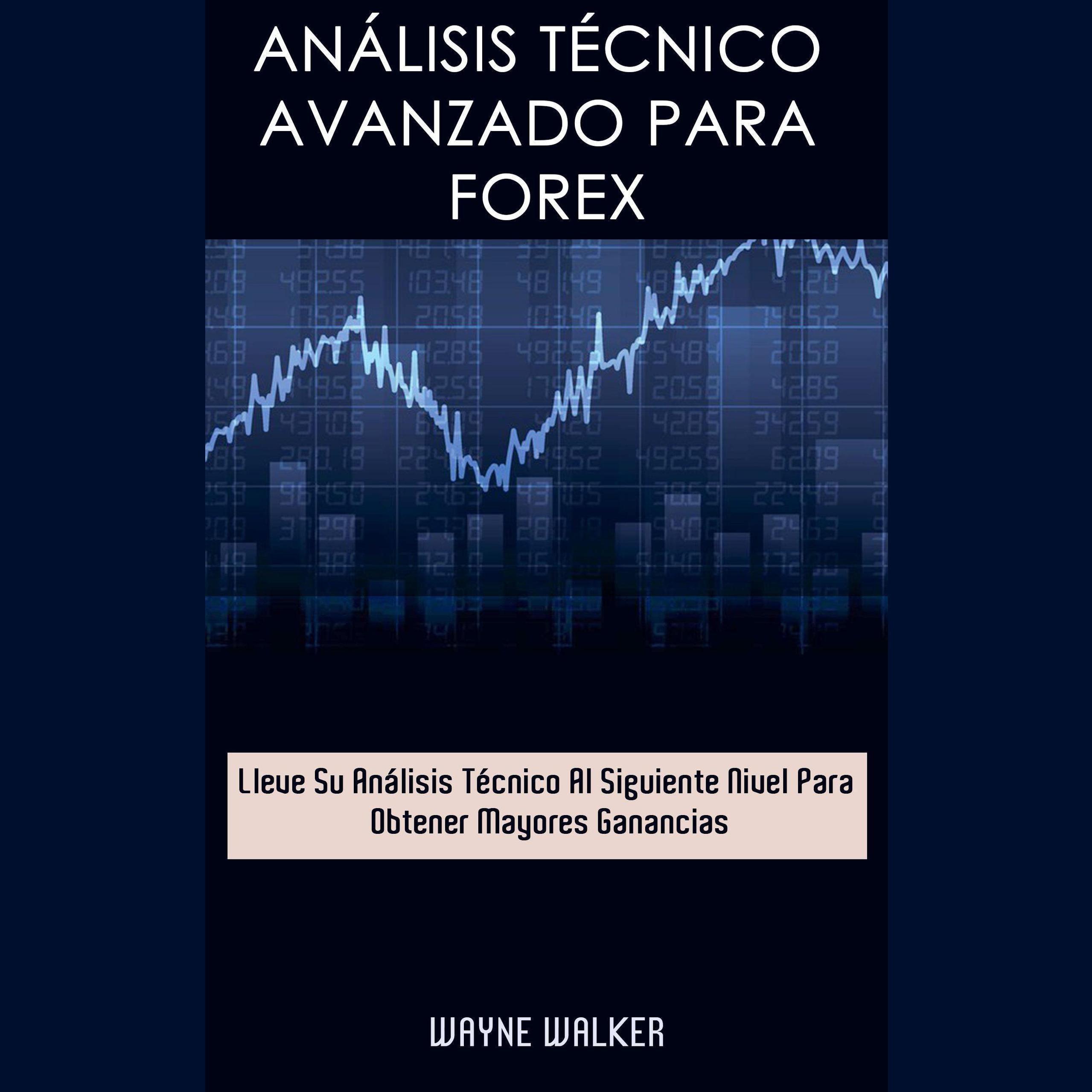 Análisis Técnico Avanzado Para Forex