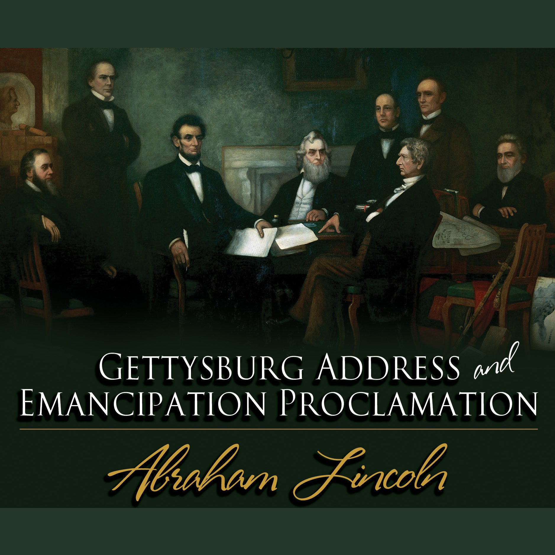 Gettysburg Address &amp; Emancipation Proclamation