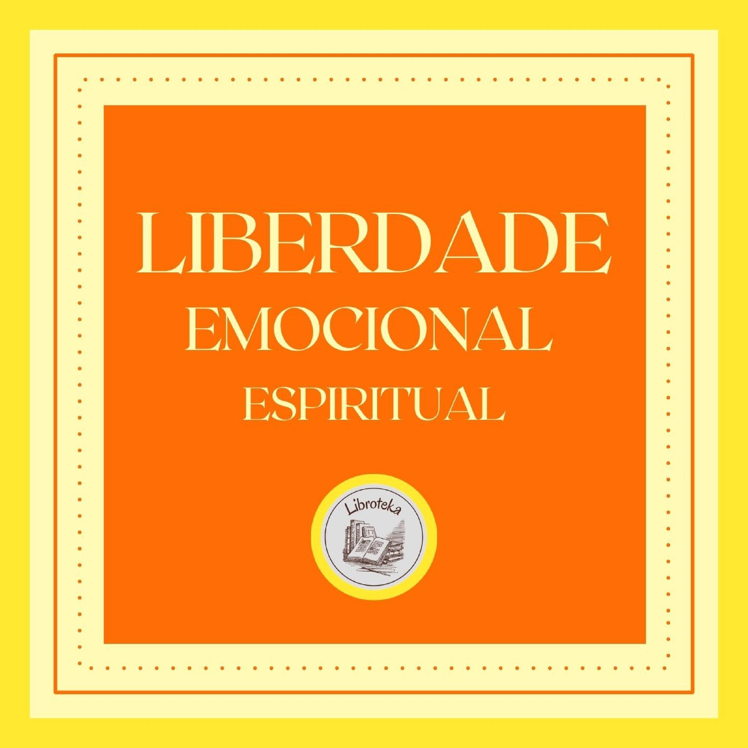 Liberdade Emocional Espiritual