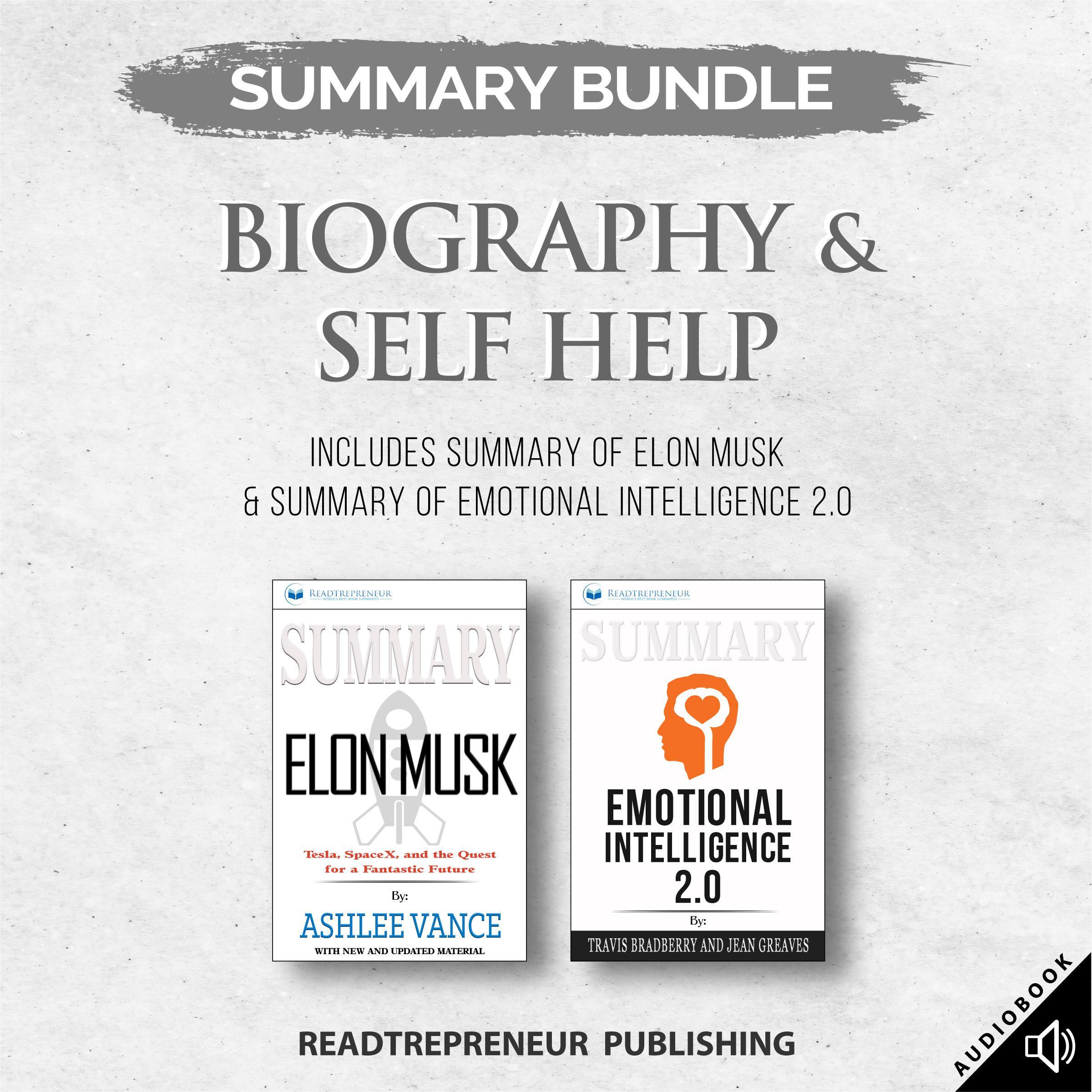 Summary Bundle: Biography & Self Help | Readtrepreneur Publishing: Includes Summary of Elon Musk & Summary of Emotional Intelligence 2.0