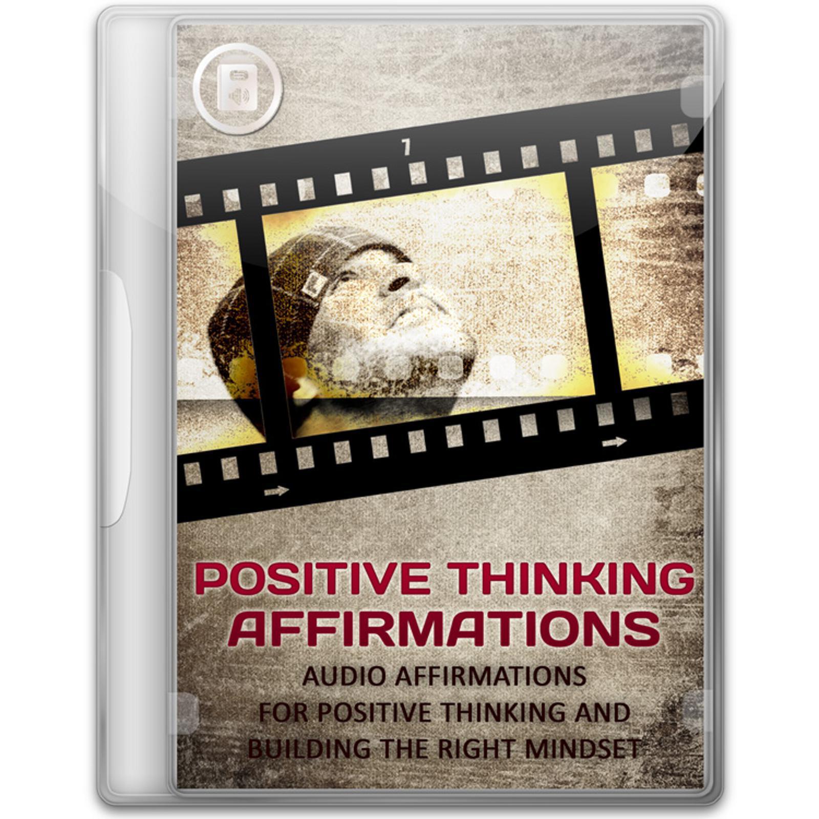 Positive Thinking Affirmations - 5 Minutes Daily to Reach The Goals You Set In Your Life