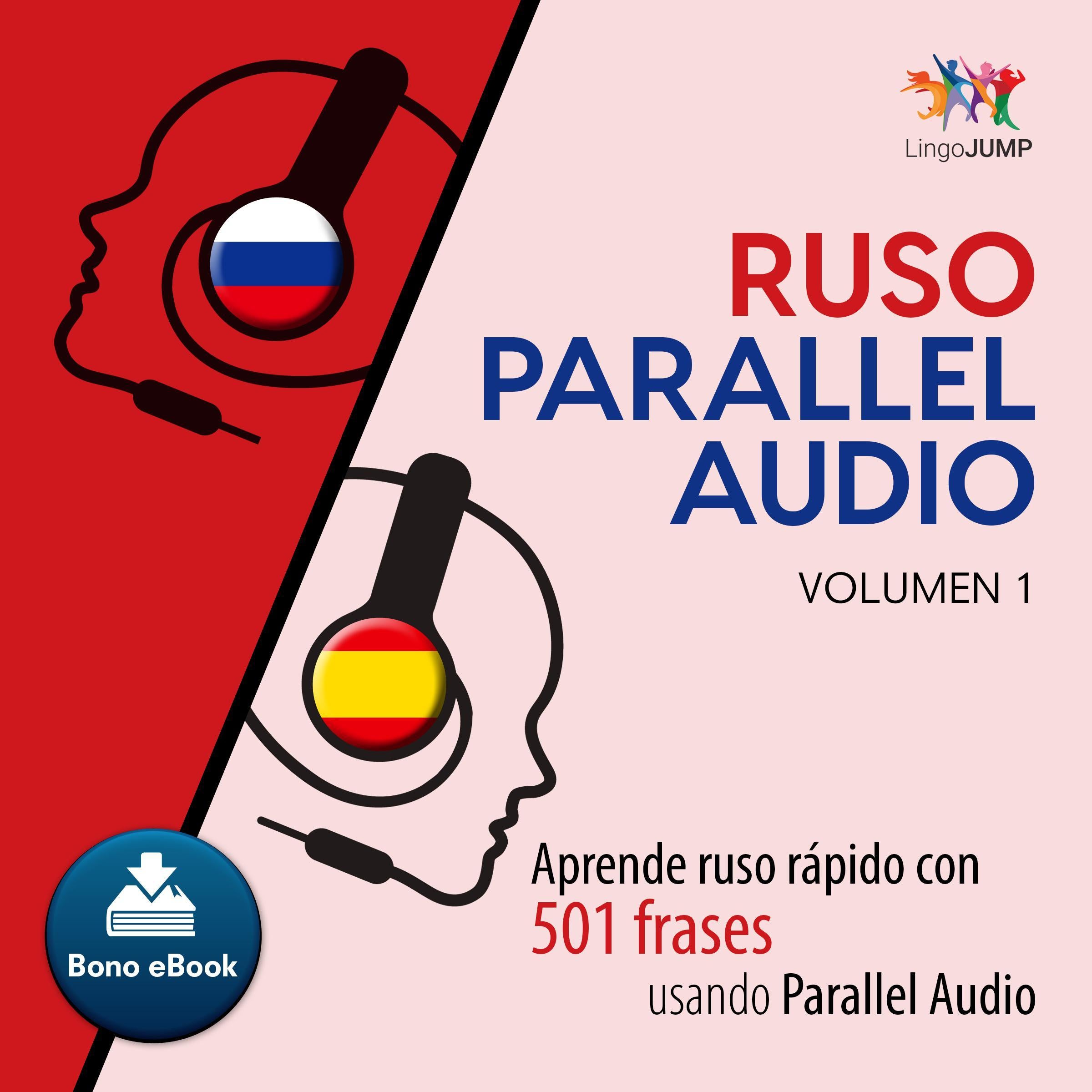 Ruso Parallel Audio  Aprende ruso rapido con 501 frases usando Parallel Audio - Volumen 1