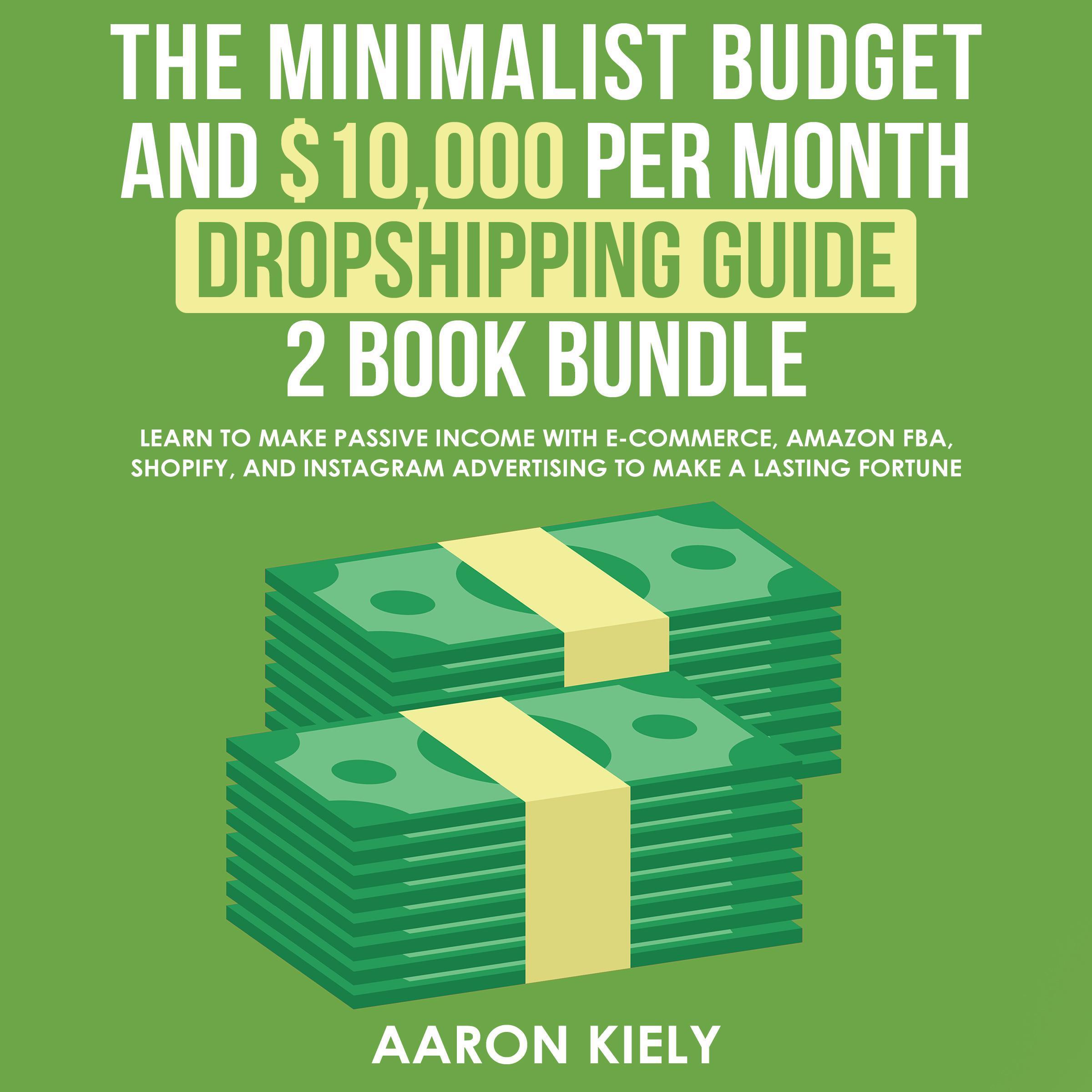 The Minimalist Budget and $10,000 per Month Dropshipping Guide 2 Book Bundle