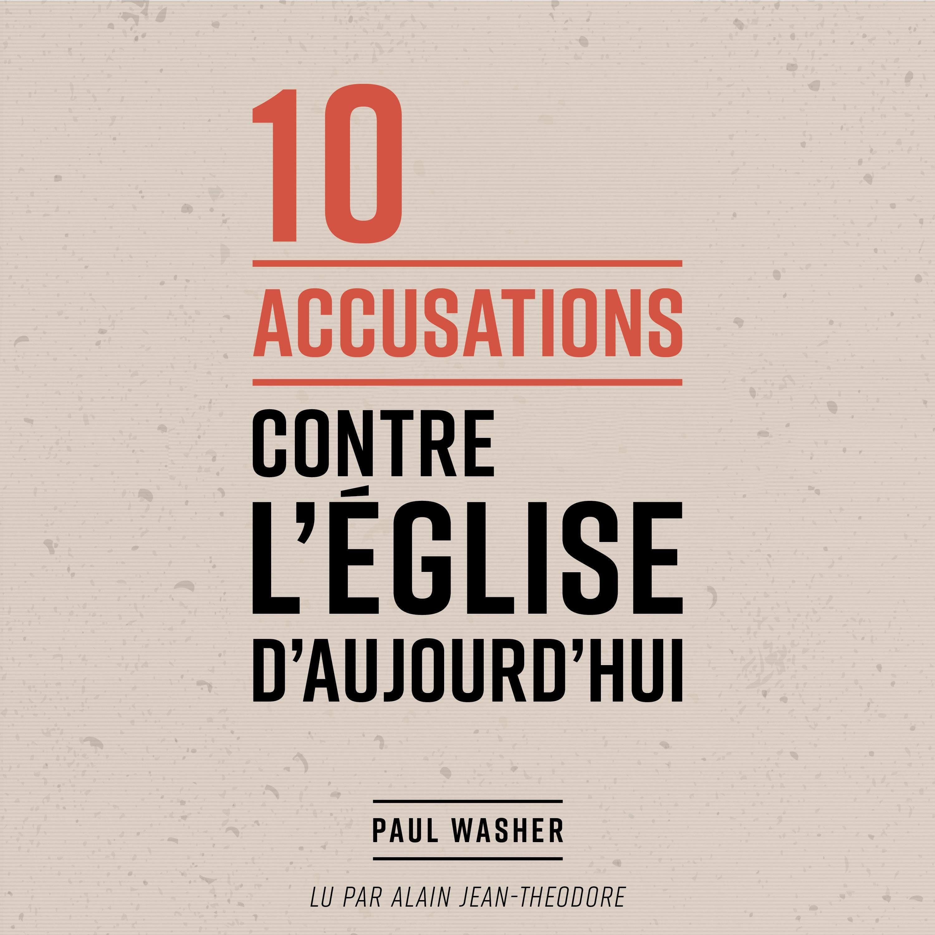 10 accusations contre l'Église d'aujourd'hui