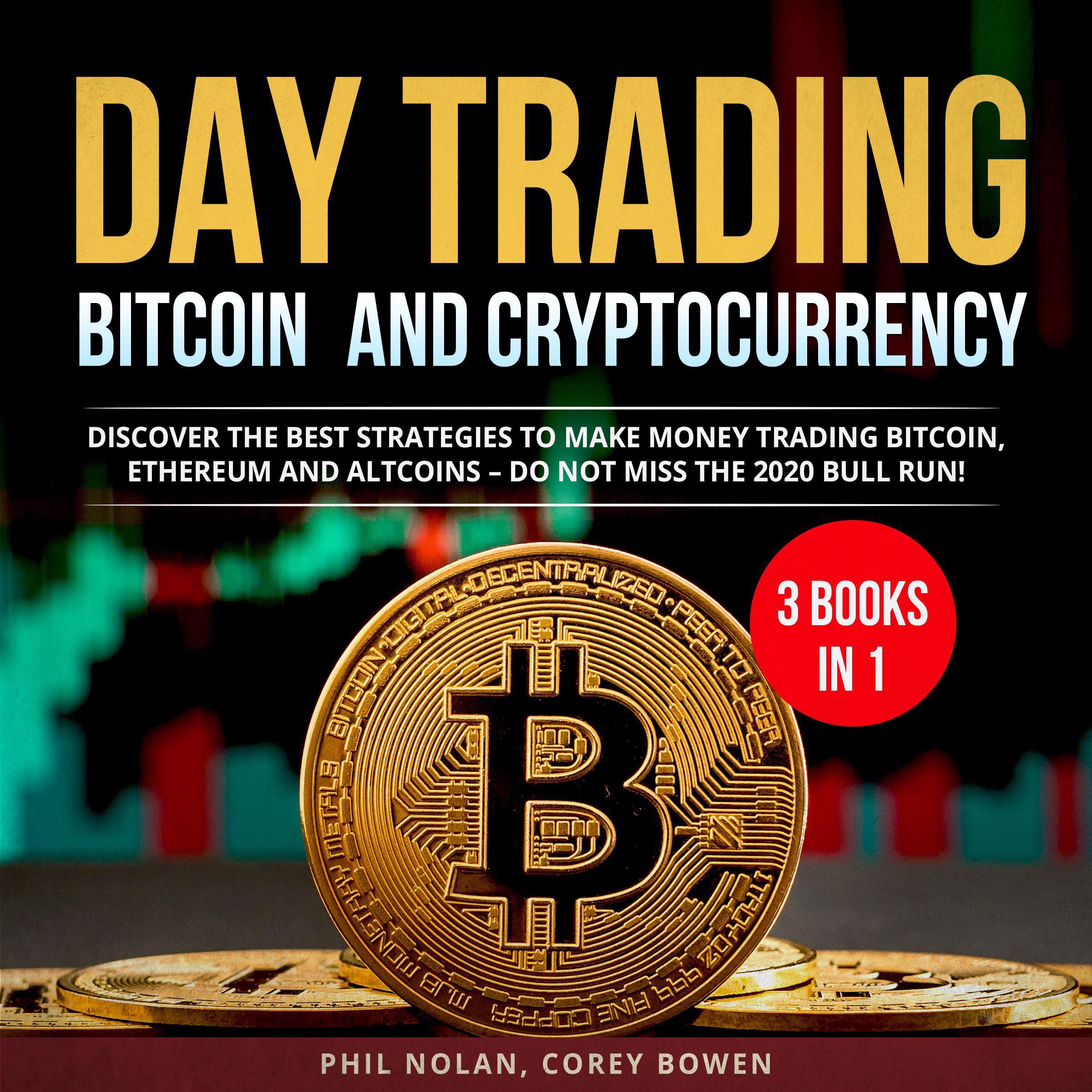 Day trading Bitcoin and Cryptocurrency 3 Books in 1: