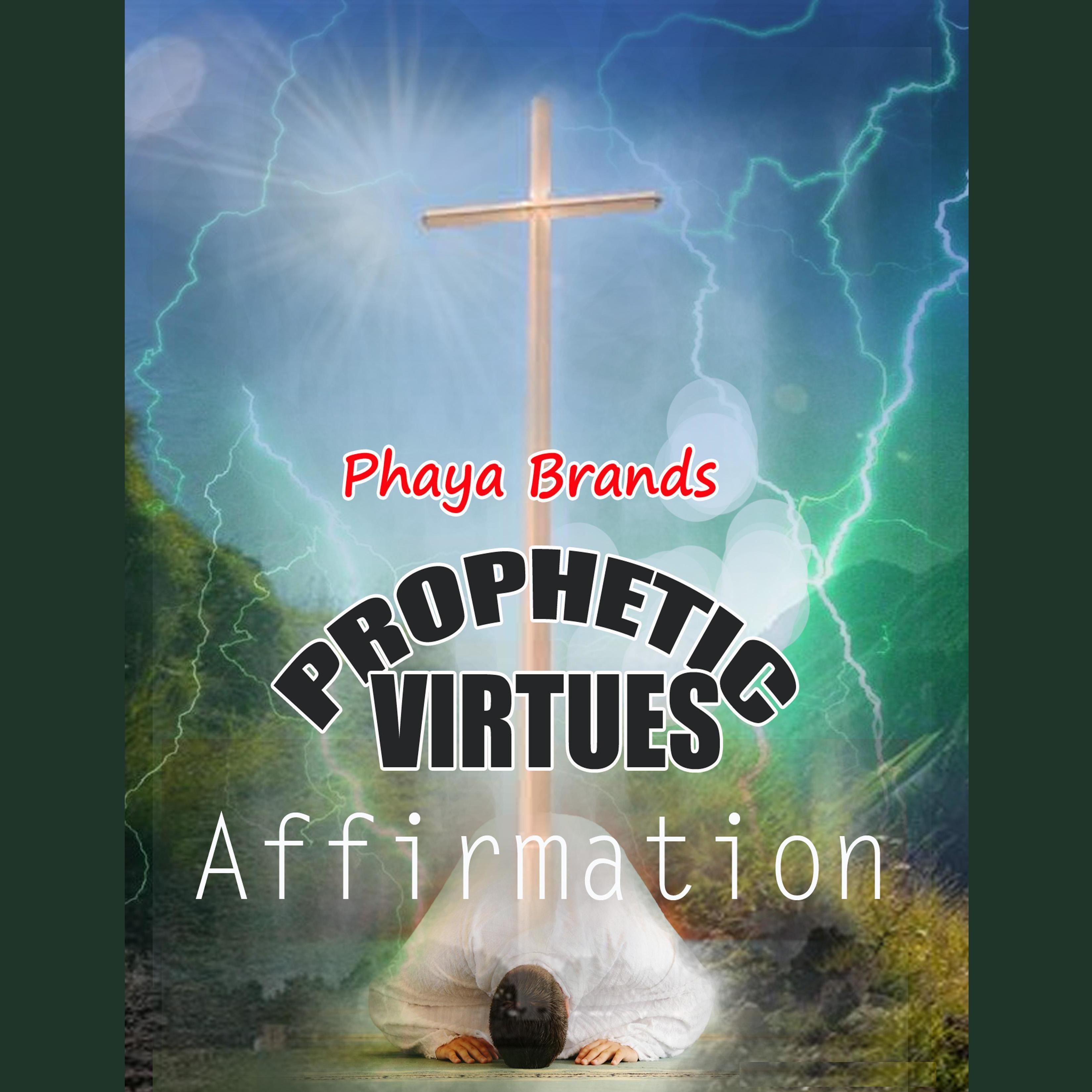 PROPHETIC VIRTUES AFFIRMATIONS