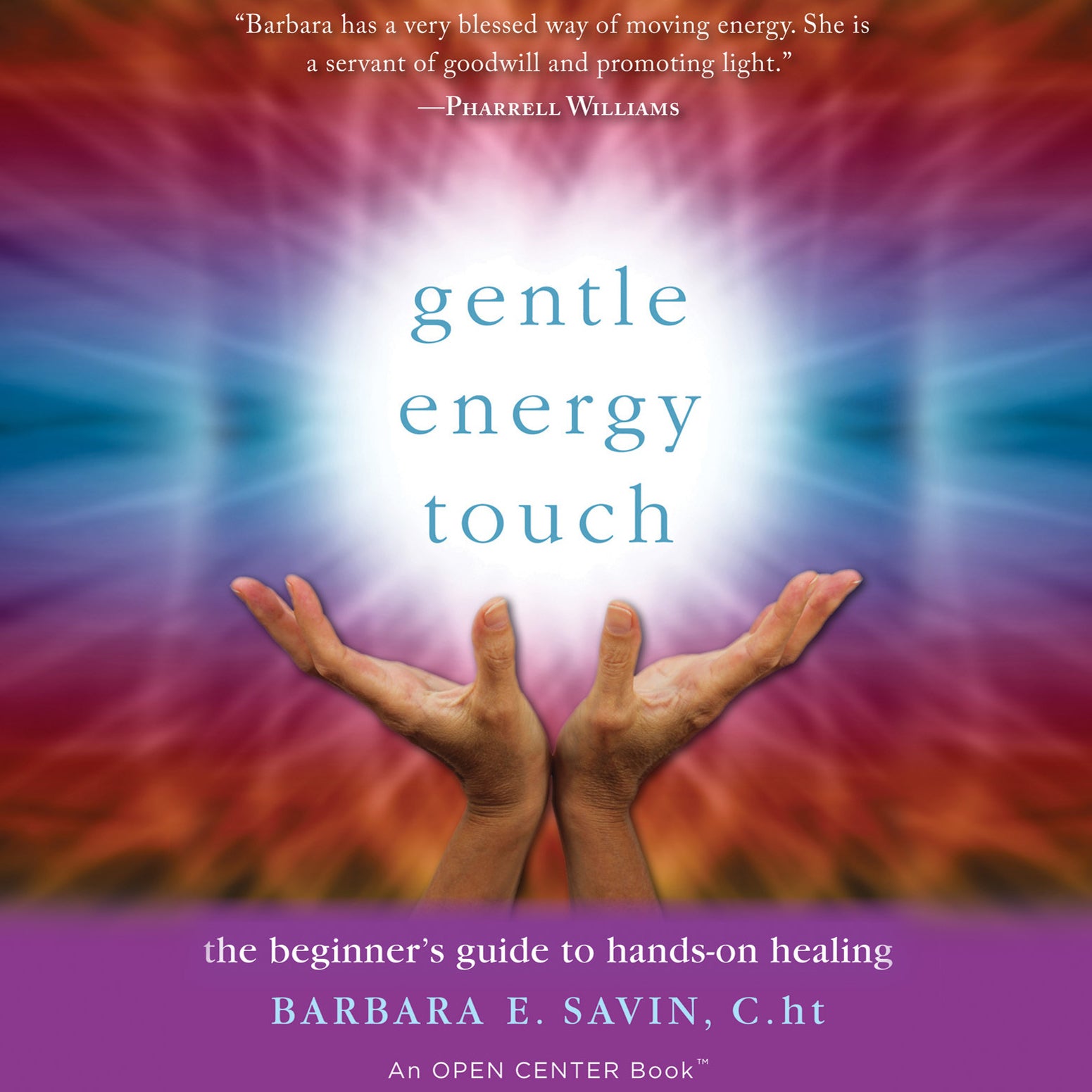 Gentle Energy Touch: The Beginner's Guide to Hands-On Healing