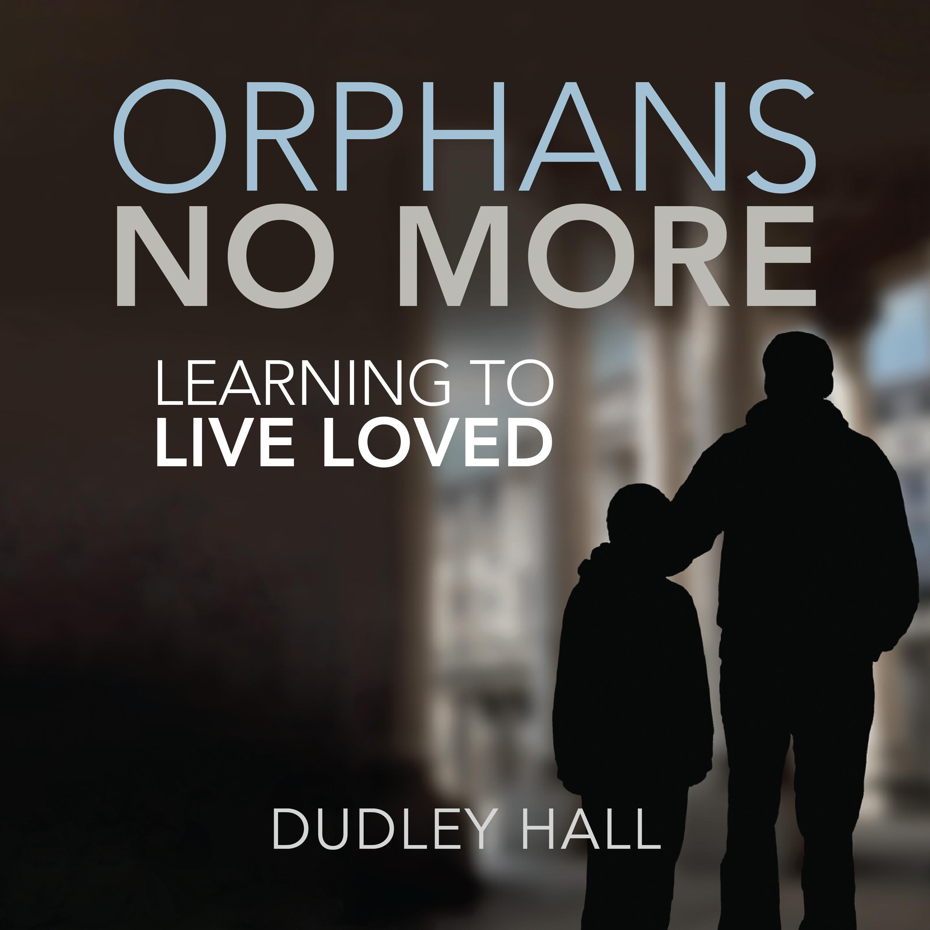 Orphans No More