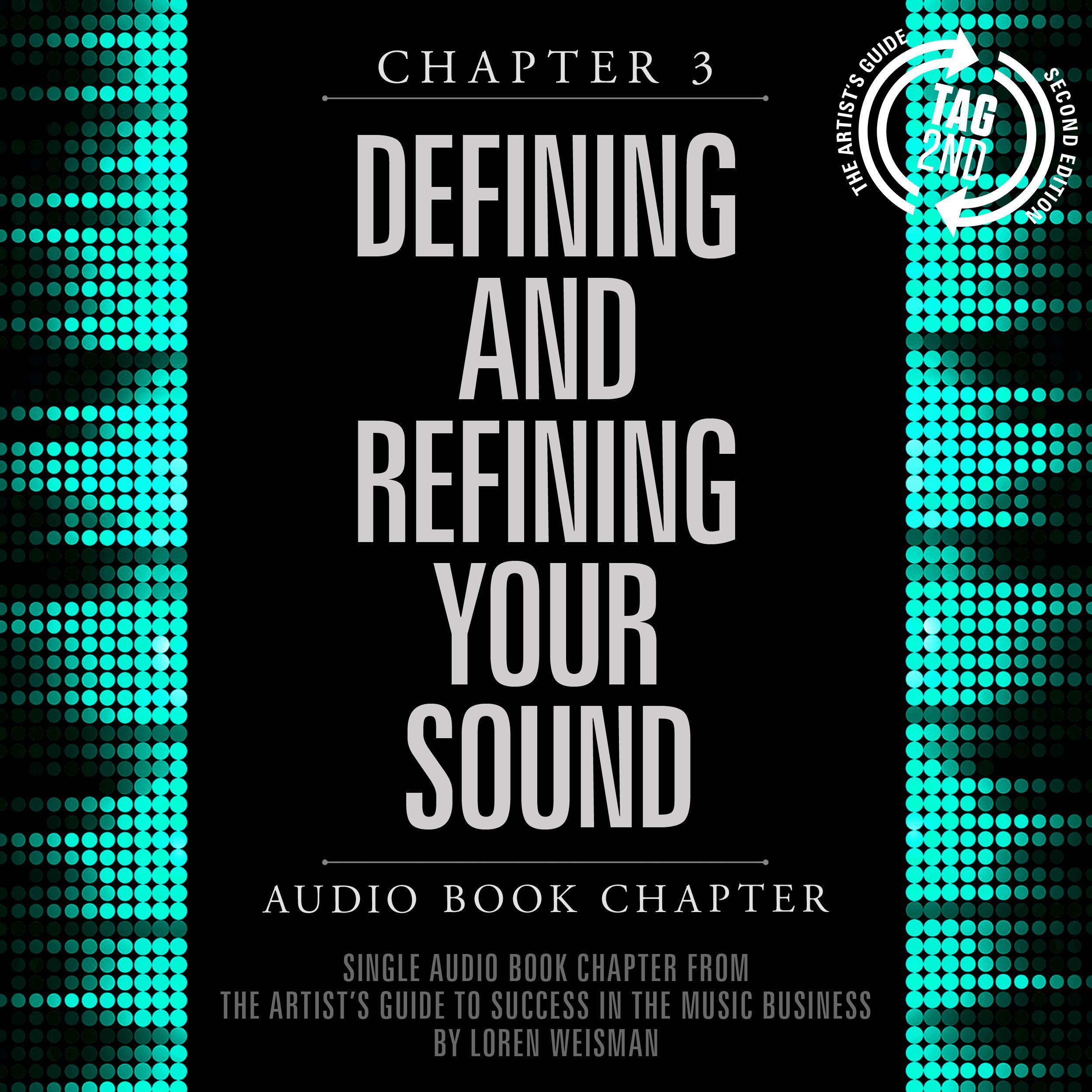 The Artist's Guide to Success in the Music Business, Chapter 3: Defining and Refining Your Sound