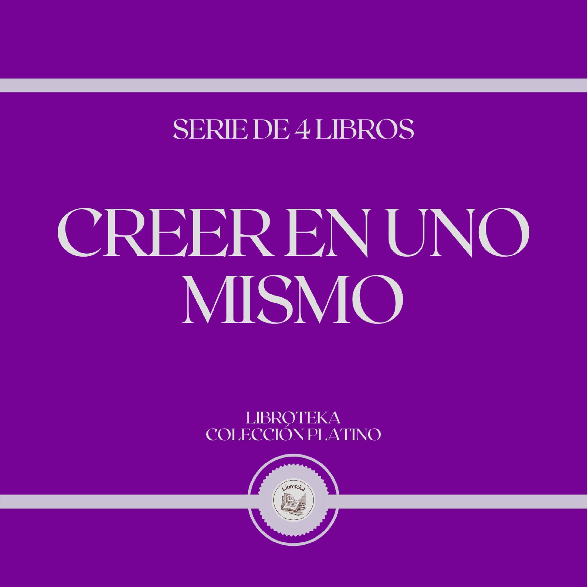 Creer en uno Mismo (Serie de 4 Libros)