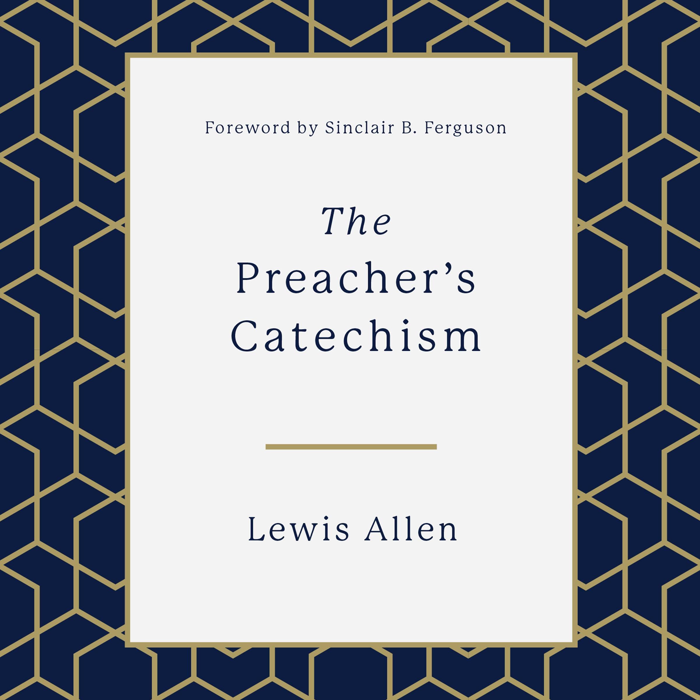 The Preacher's Catechism