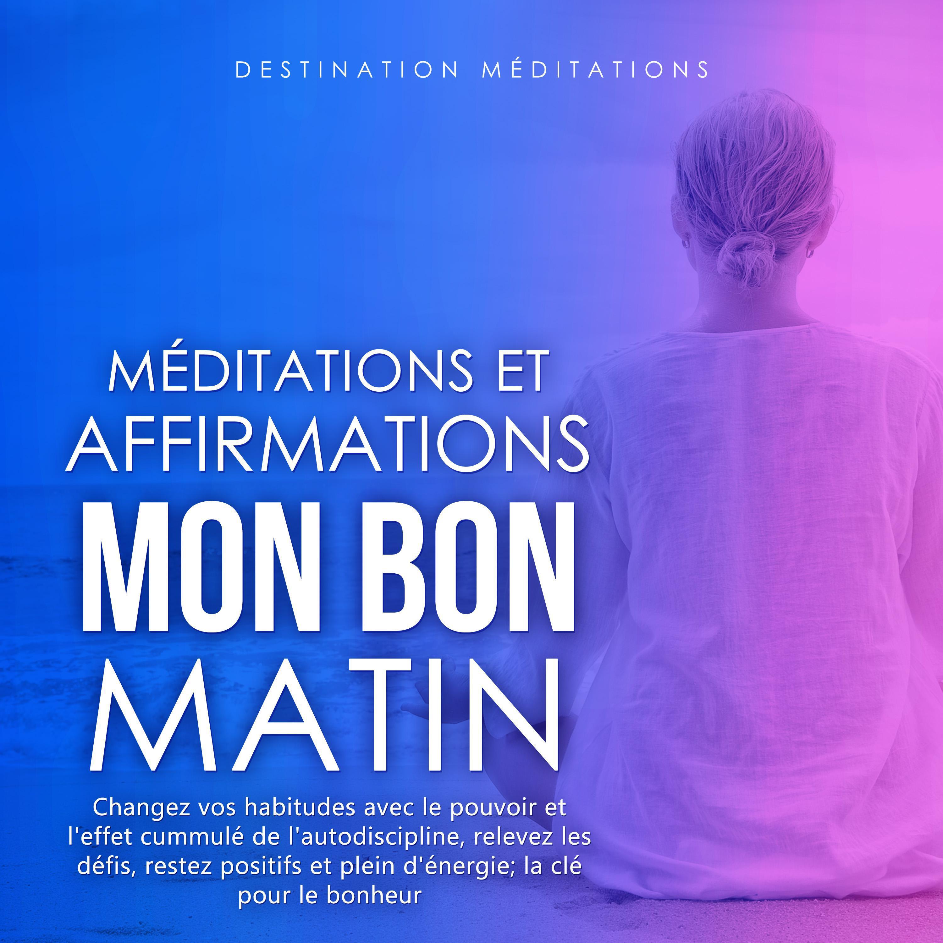 Méditations et Affirmations - Mon Bon Matin