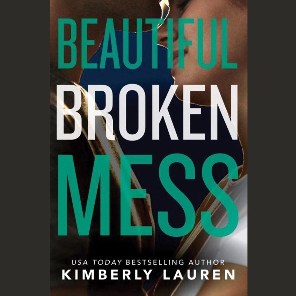 Beautiful Broken Mess