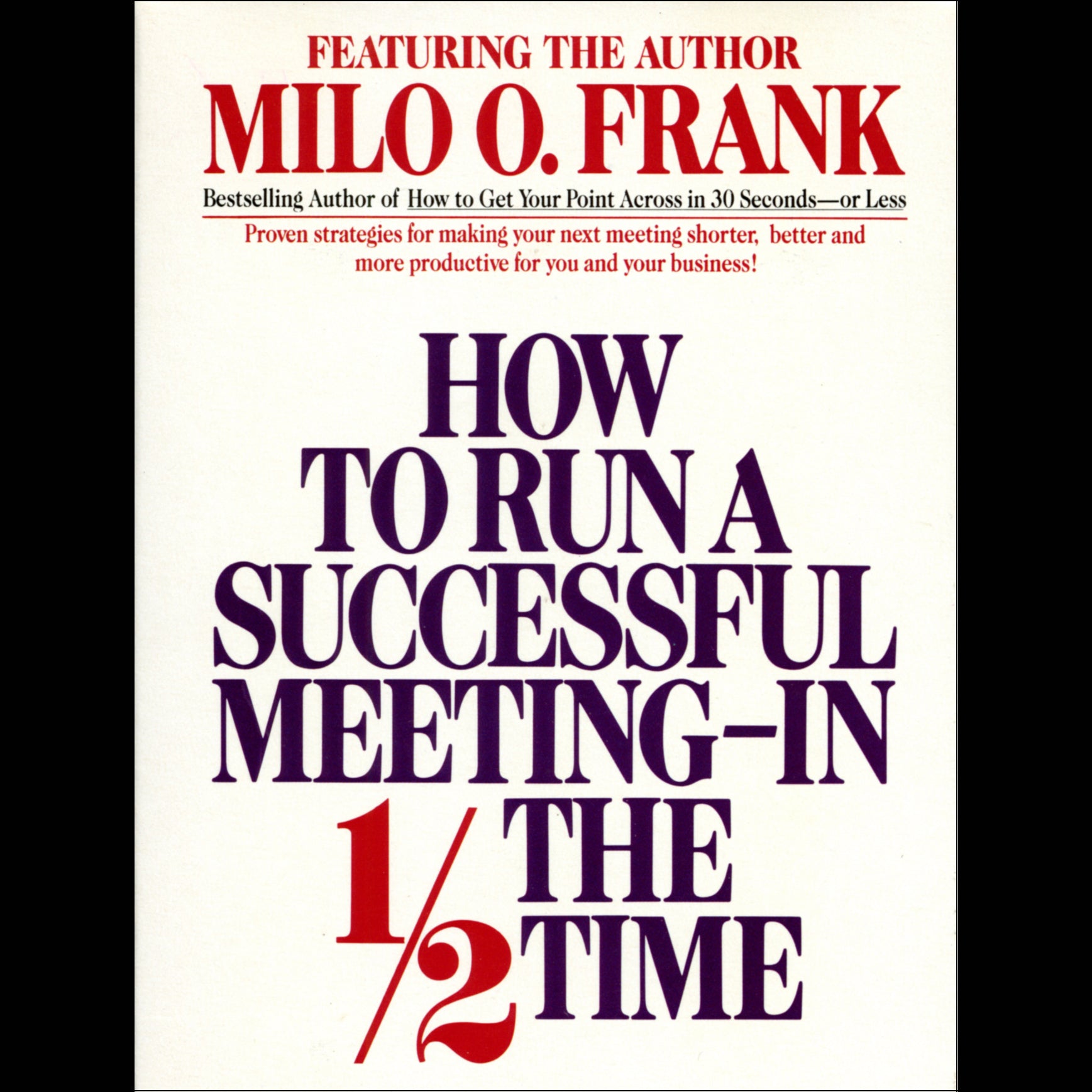How to Run A Successful Meeting In ½ the Time