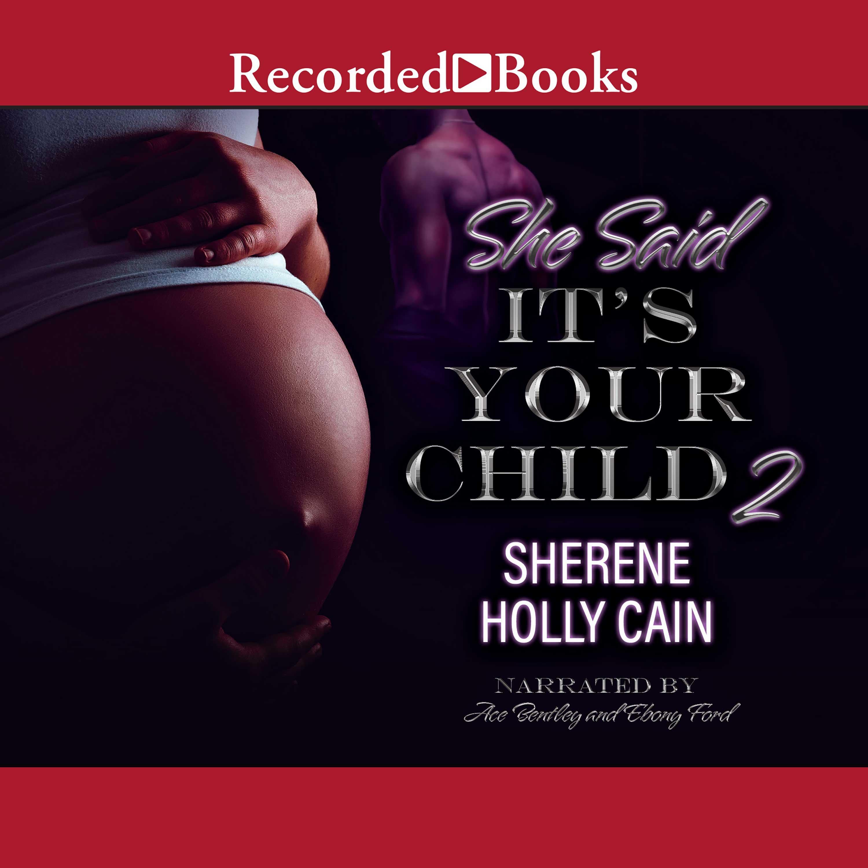 She Said It's Your Child 2