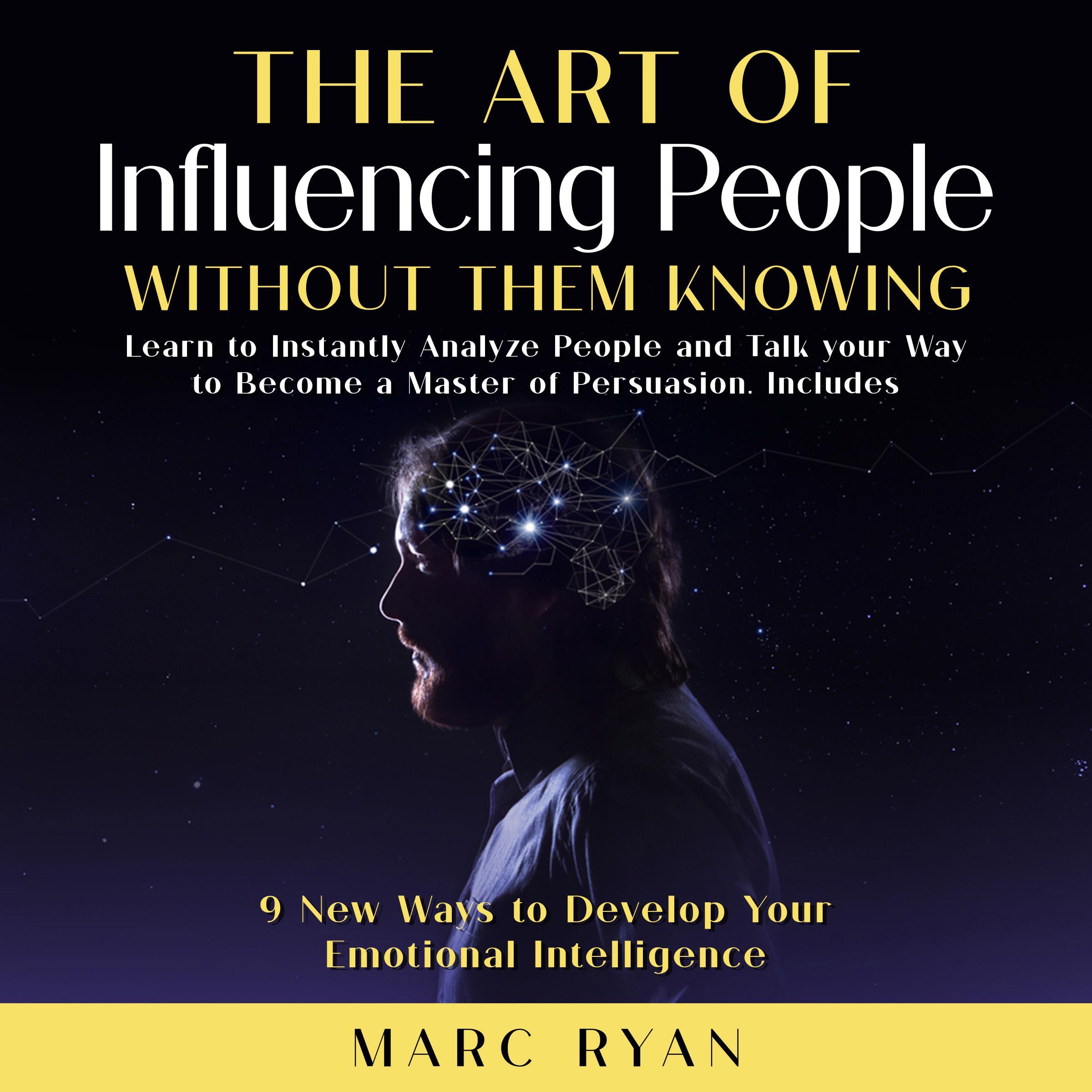 The Art of Influencing People Without Them Knowing
