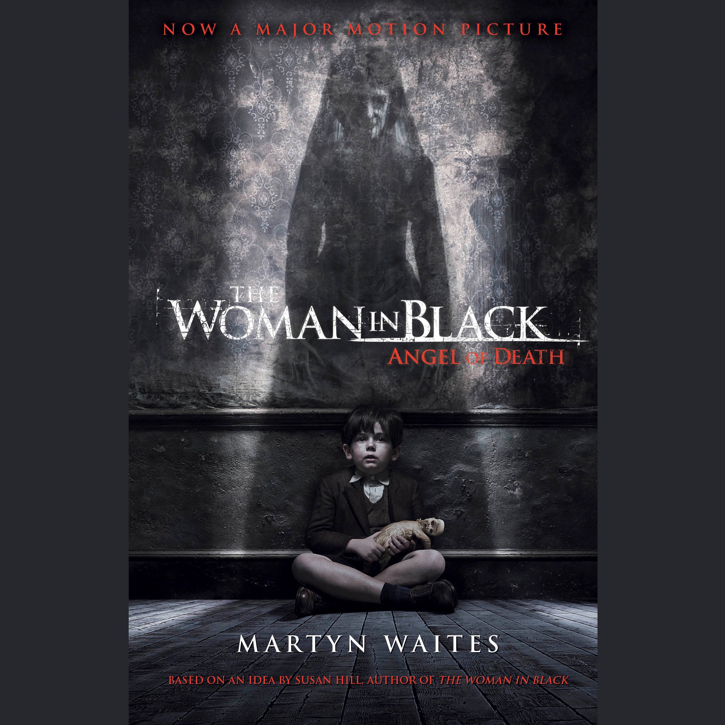 The Woman in Black: Angel of Death (Movie Tie-in Edition)