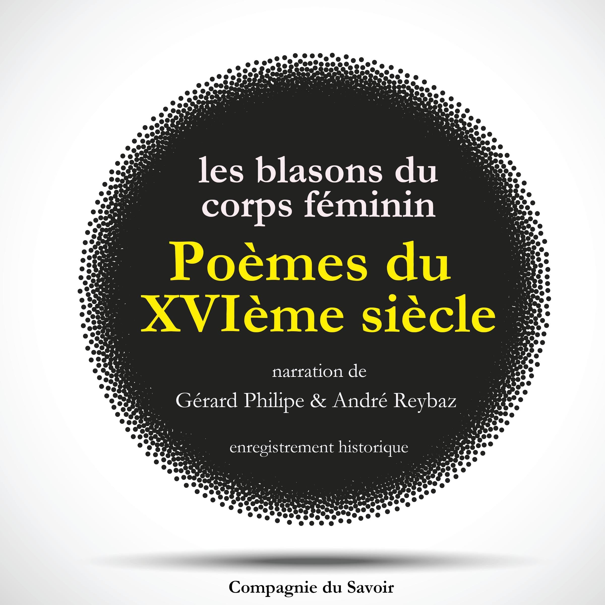 Poèmes du XVIème siècle: Les Blasons du Corps Féminin