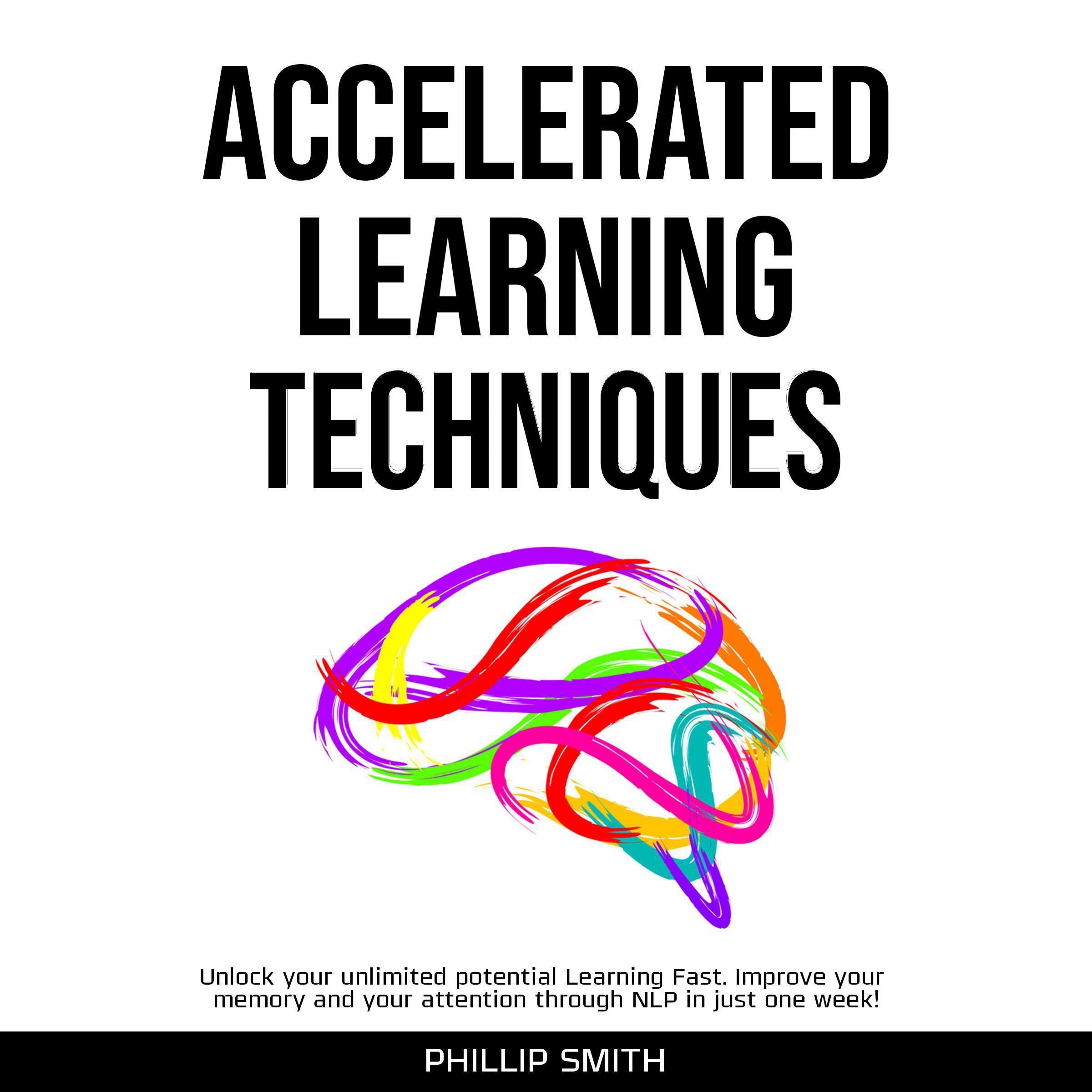 Accelerated Learning Techniques