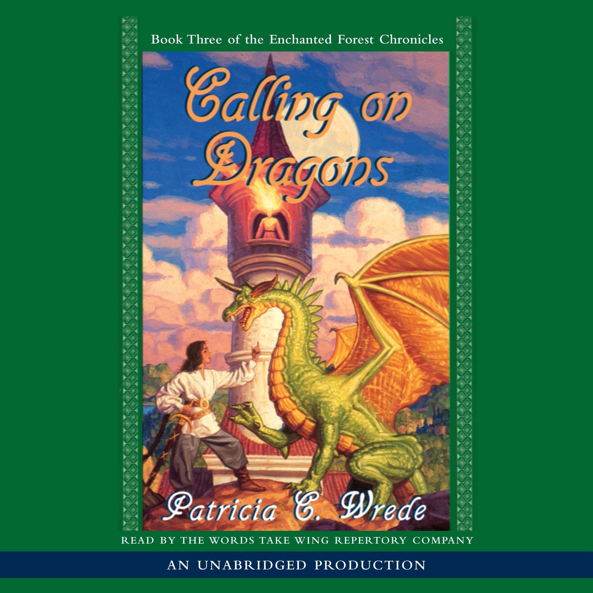 The Enchanted Forest Chronicles Book Three: Calling on Dragons