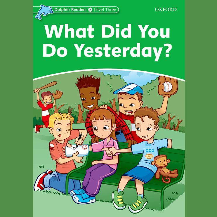 What Did You Do Yesterday?