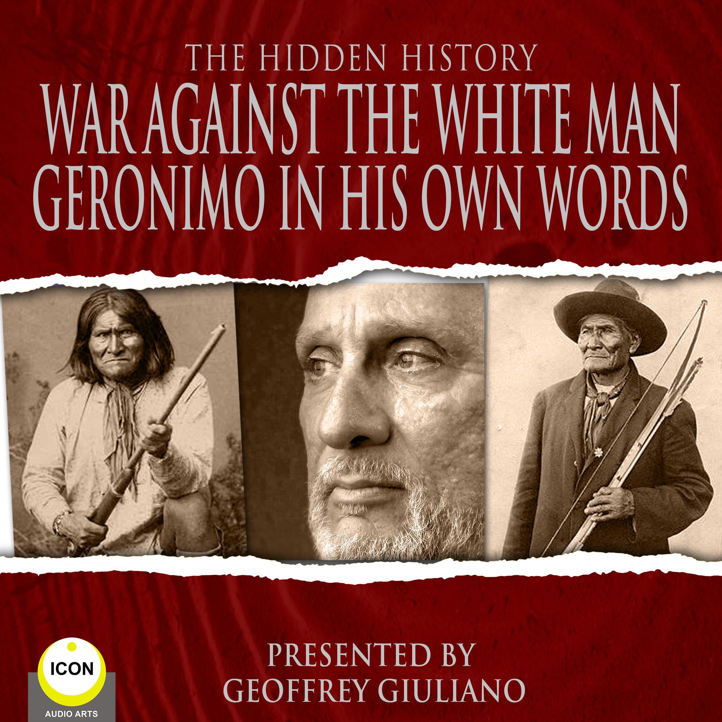 War Against The White Man - Geronimo The Hidden History