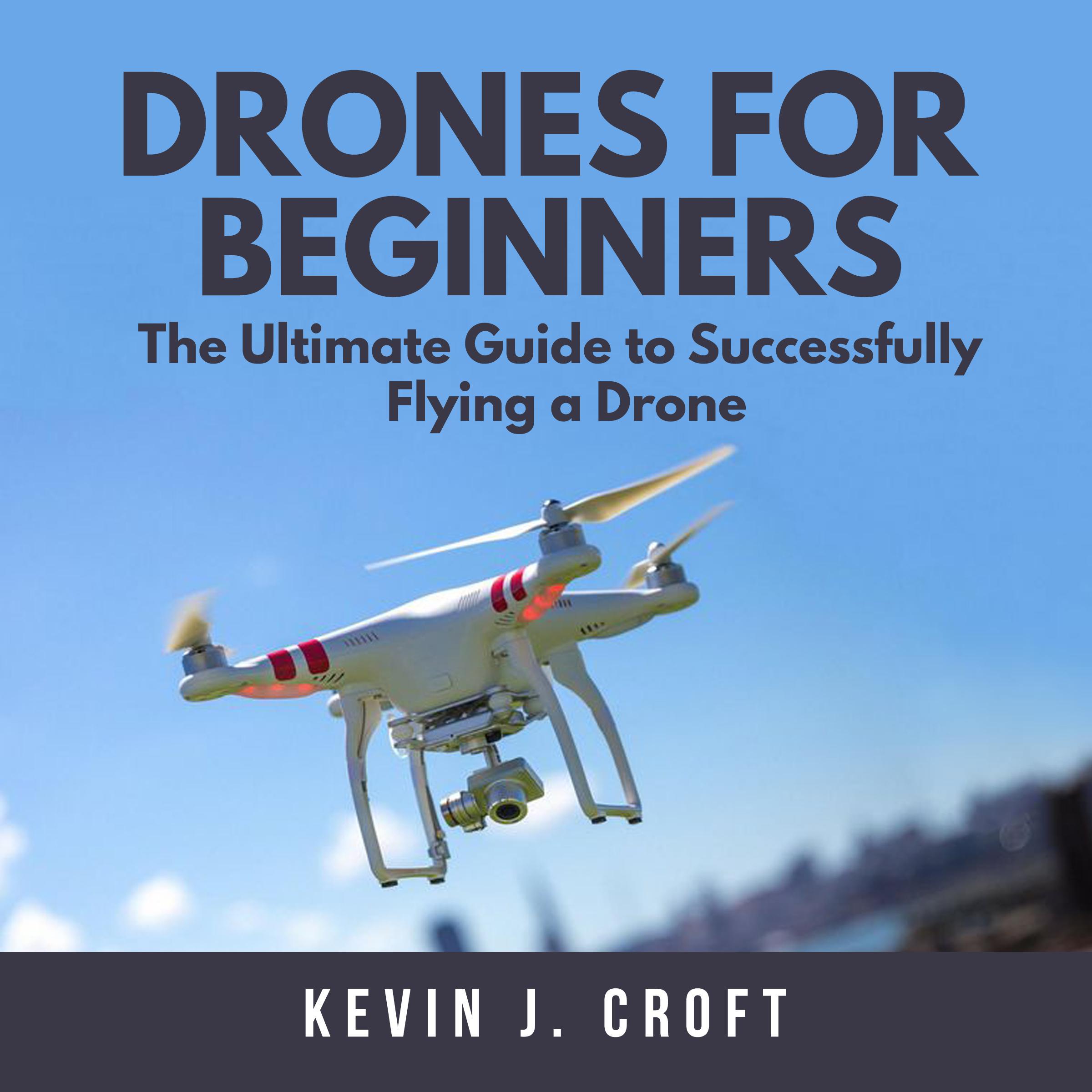 Drones for Beginners