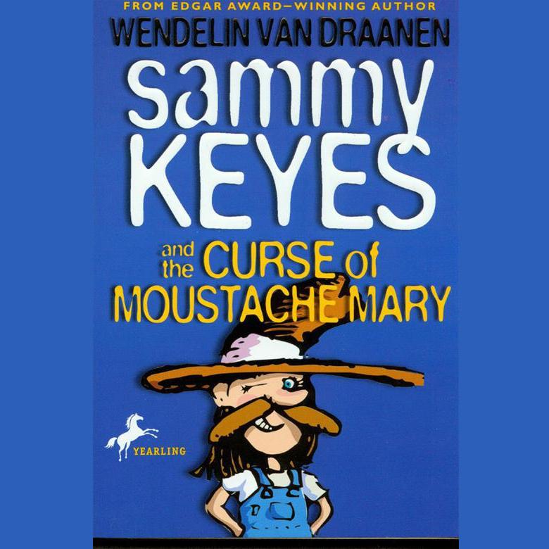 Sammy Keyes and the Curse of Moustache Mary