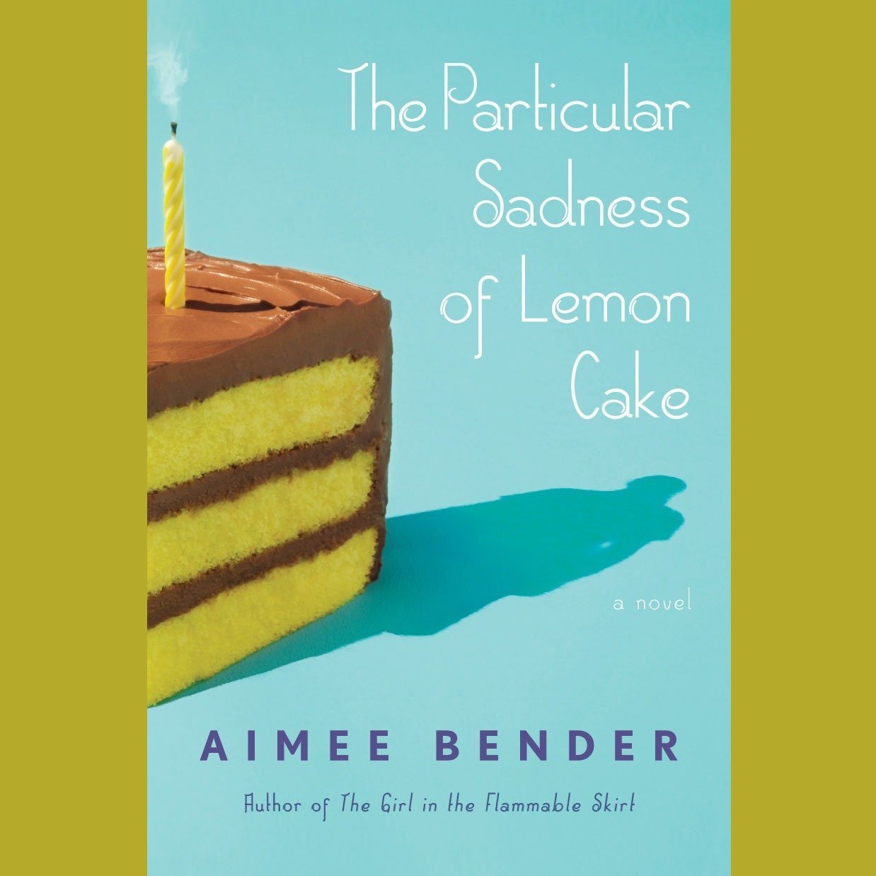 The Particular Sadness of Lemon Cake