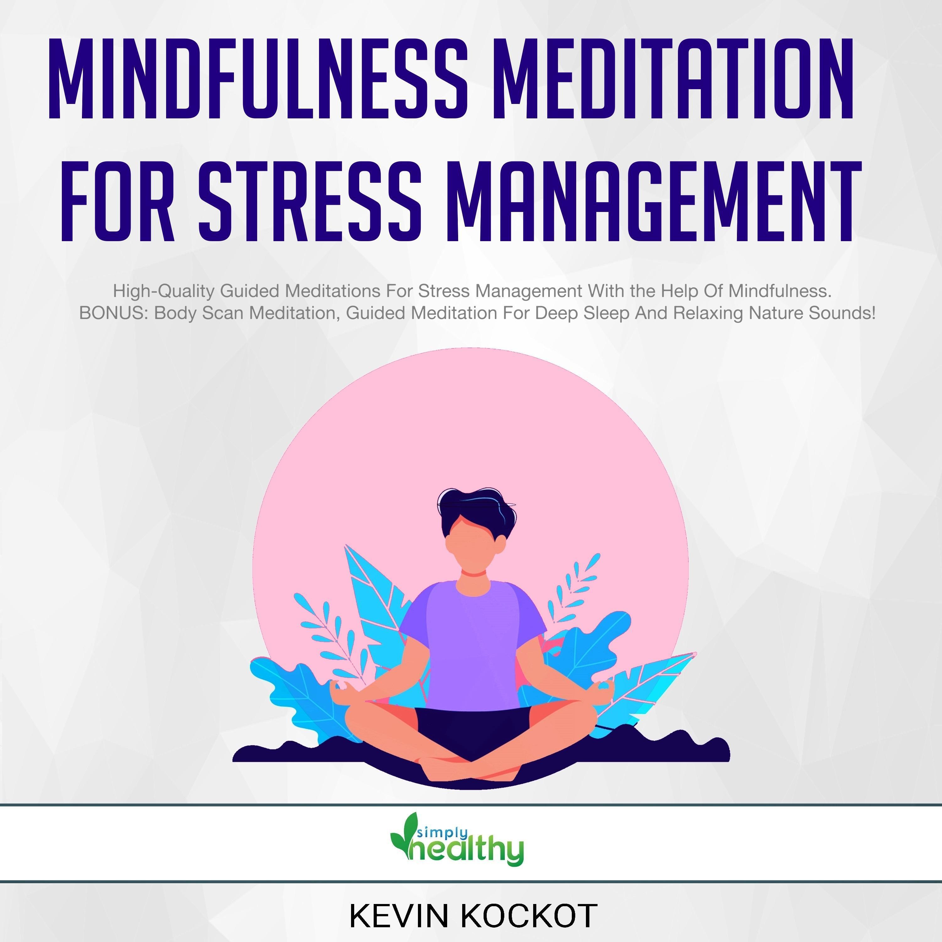 Mindfulness Meditation For Stress Management