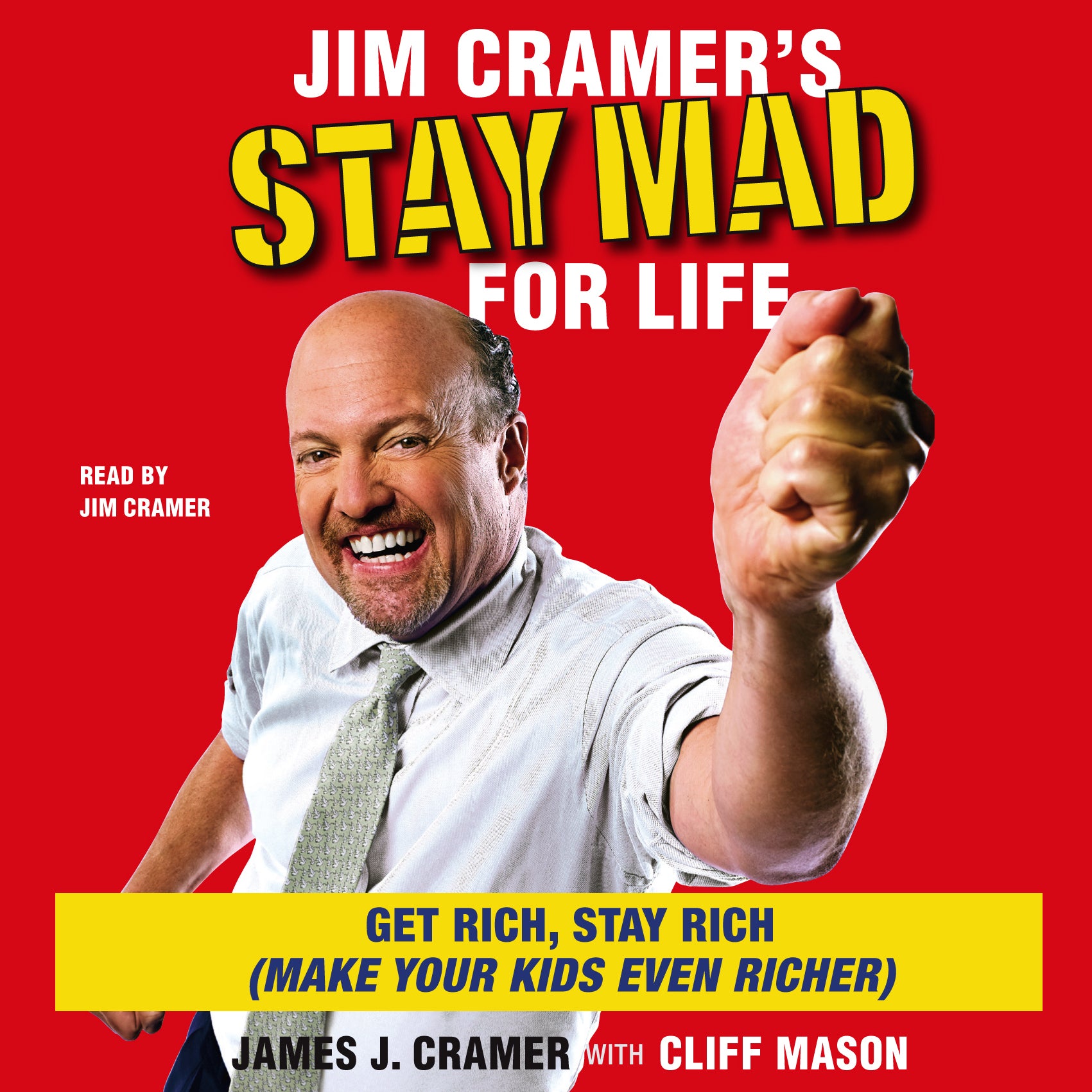Jim Cramer's Stay Mad for Life