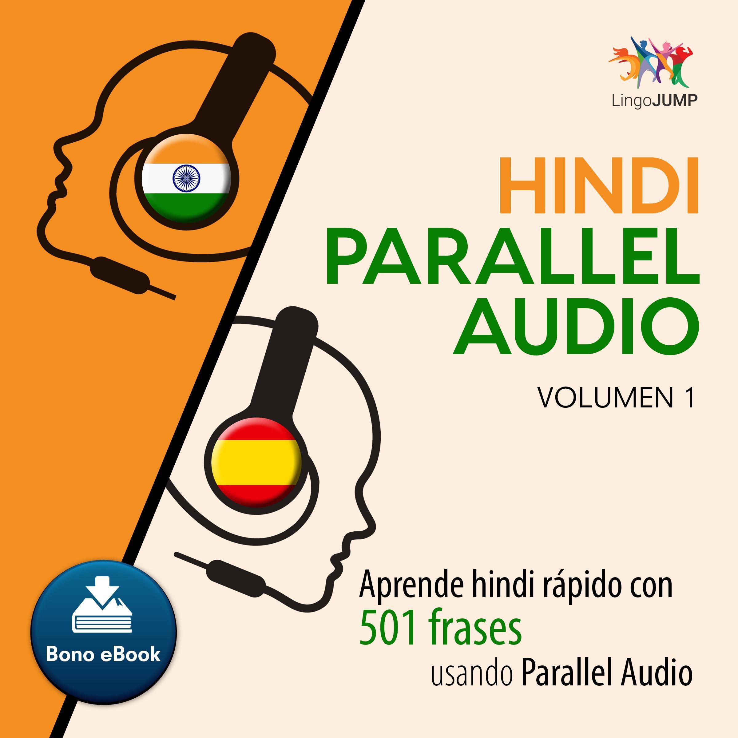 Hindi Parallel Audio  Aprende hindi rapido con 501 frases usando Parallel Audio - Volumen 1