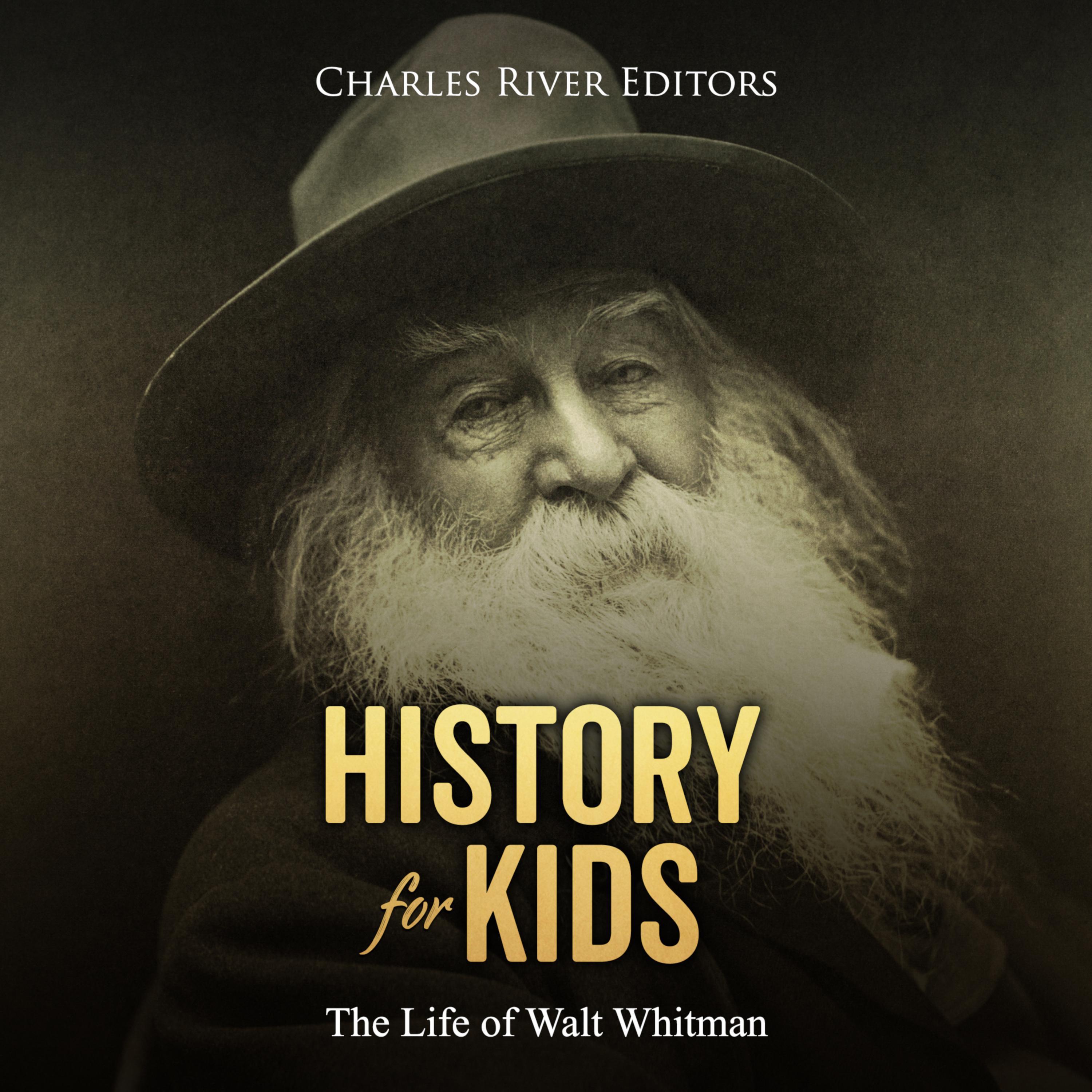History for Kids: The Life of Walt Whitman