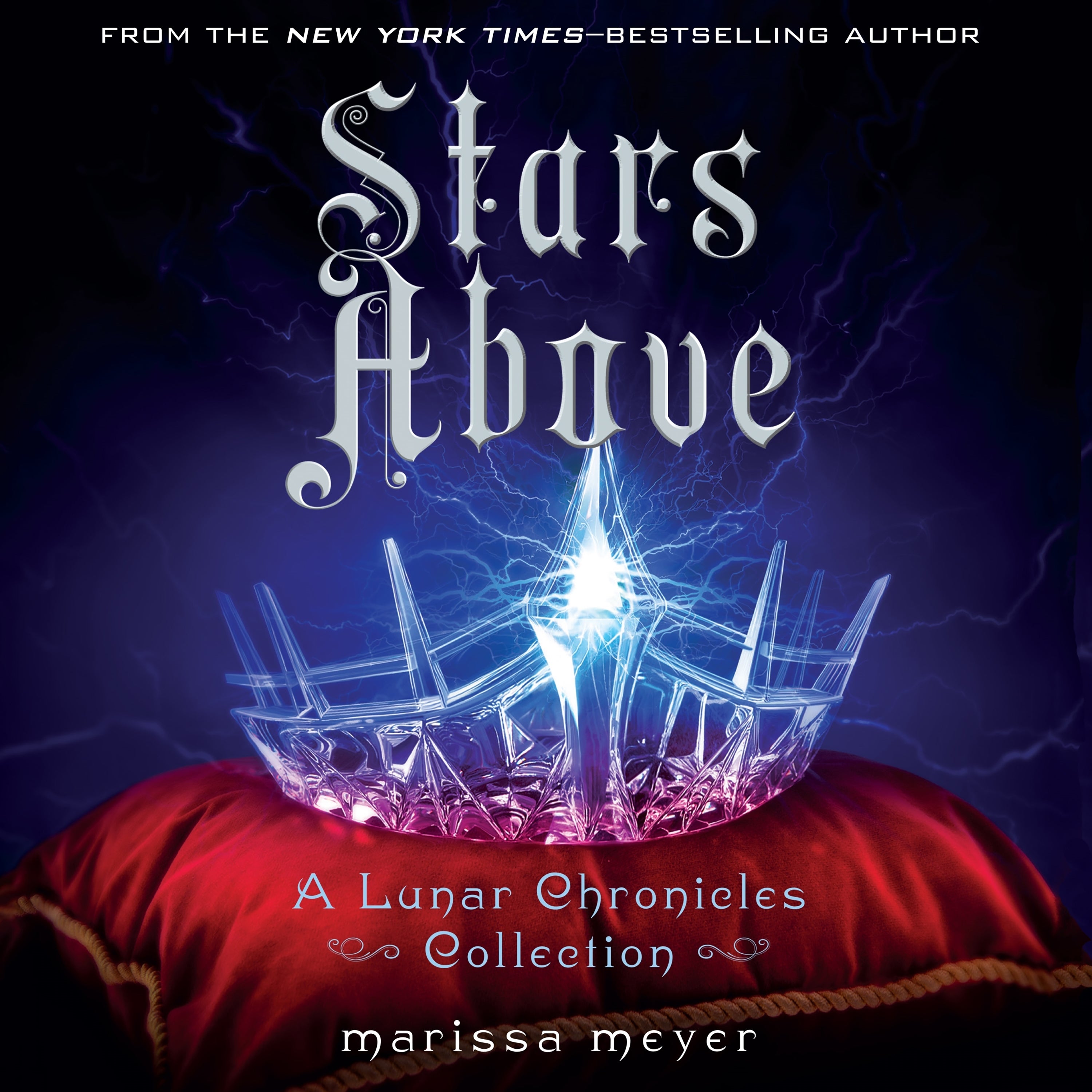 Stars Above: A Lunar Chronicles Collection