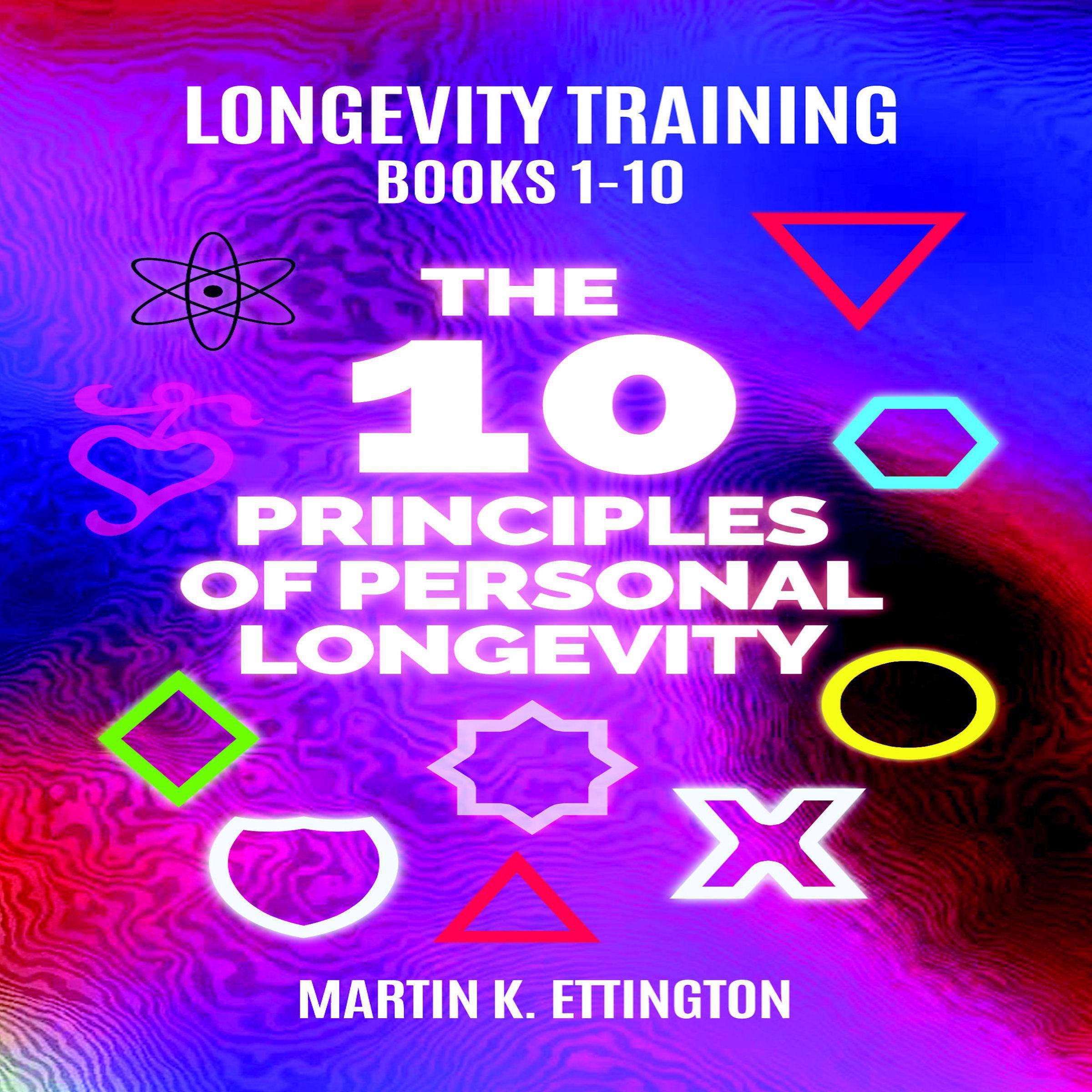 The 10 Principles of Personal Longevity