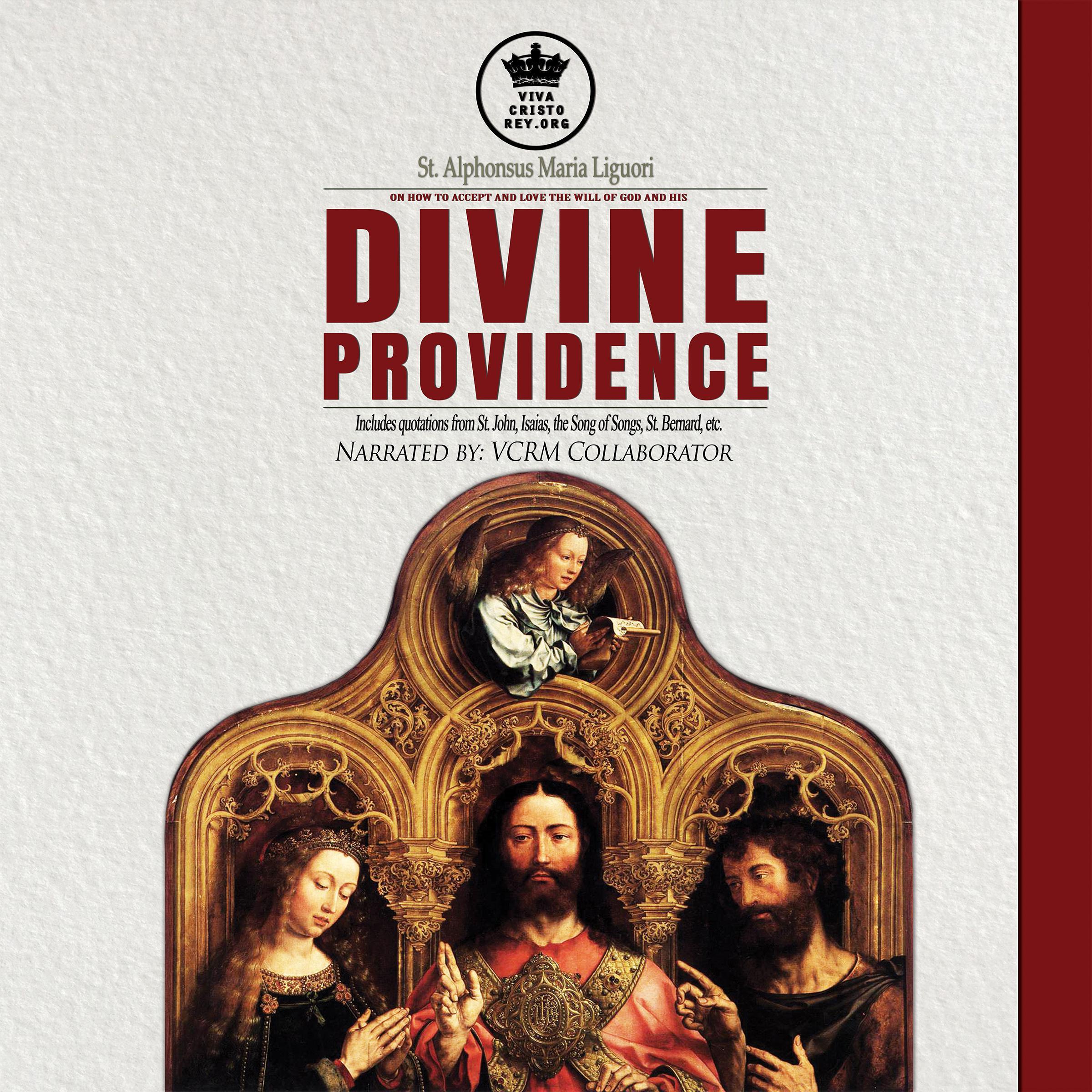 St. Alphonsus Maria Liguori on How to accept and love the will of God and his Divine Providence