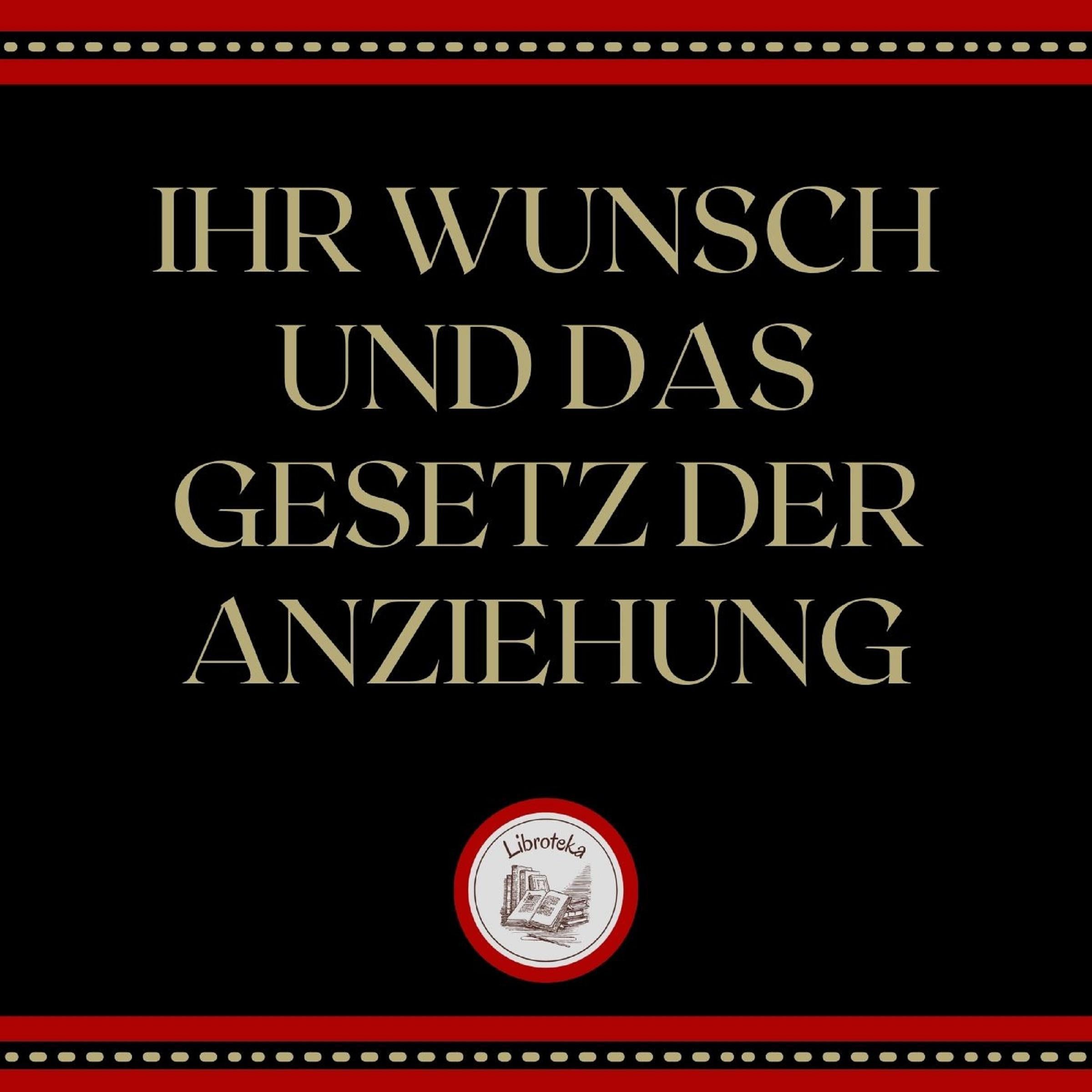 Ihr Wunsch Und Das Gesetz Der Anziehung