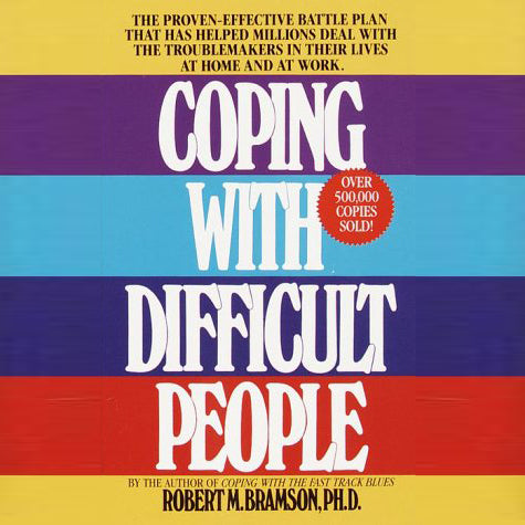 Coping With Difficult People
