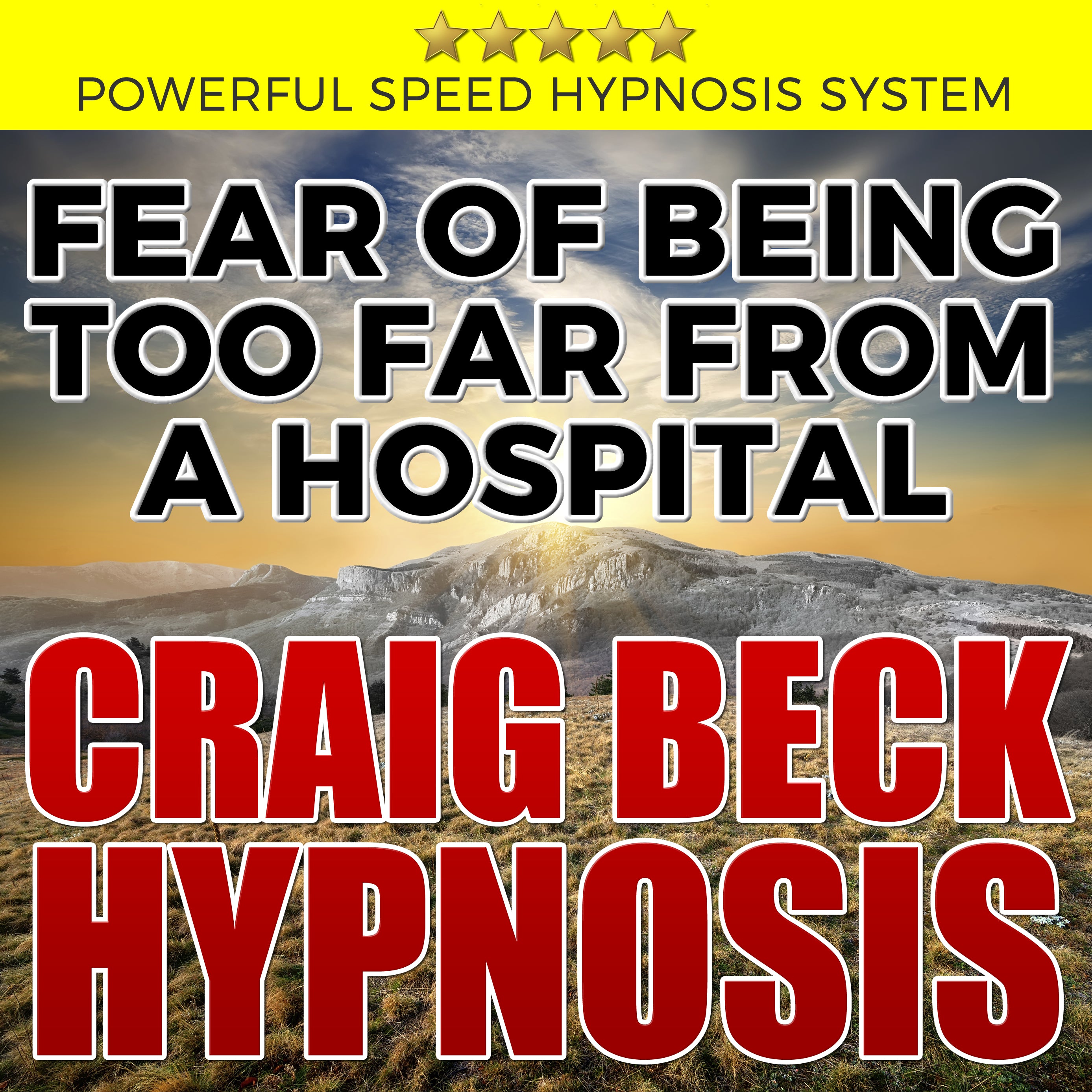 Fear of Being Too Far from a Hospital: Hypnosis Downloads