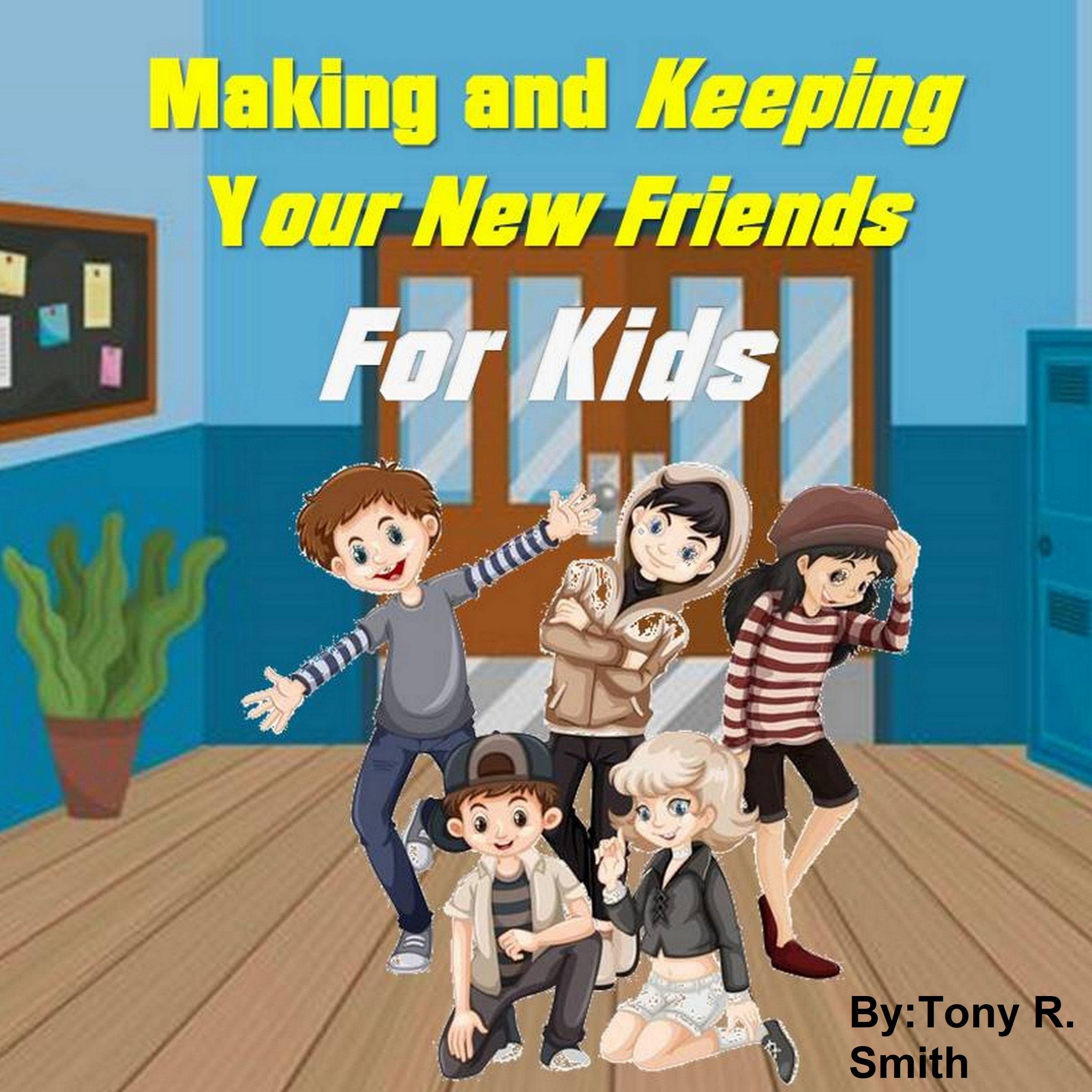 Making and Keeping Your New Friends for Kids