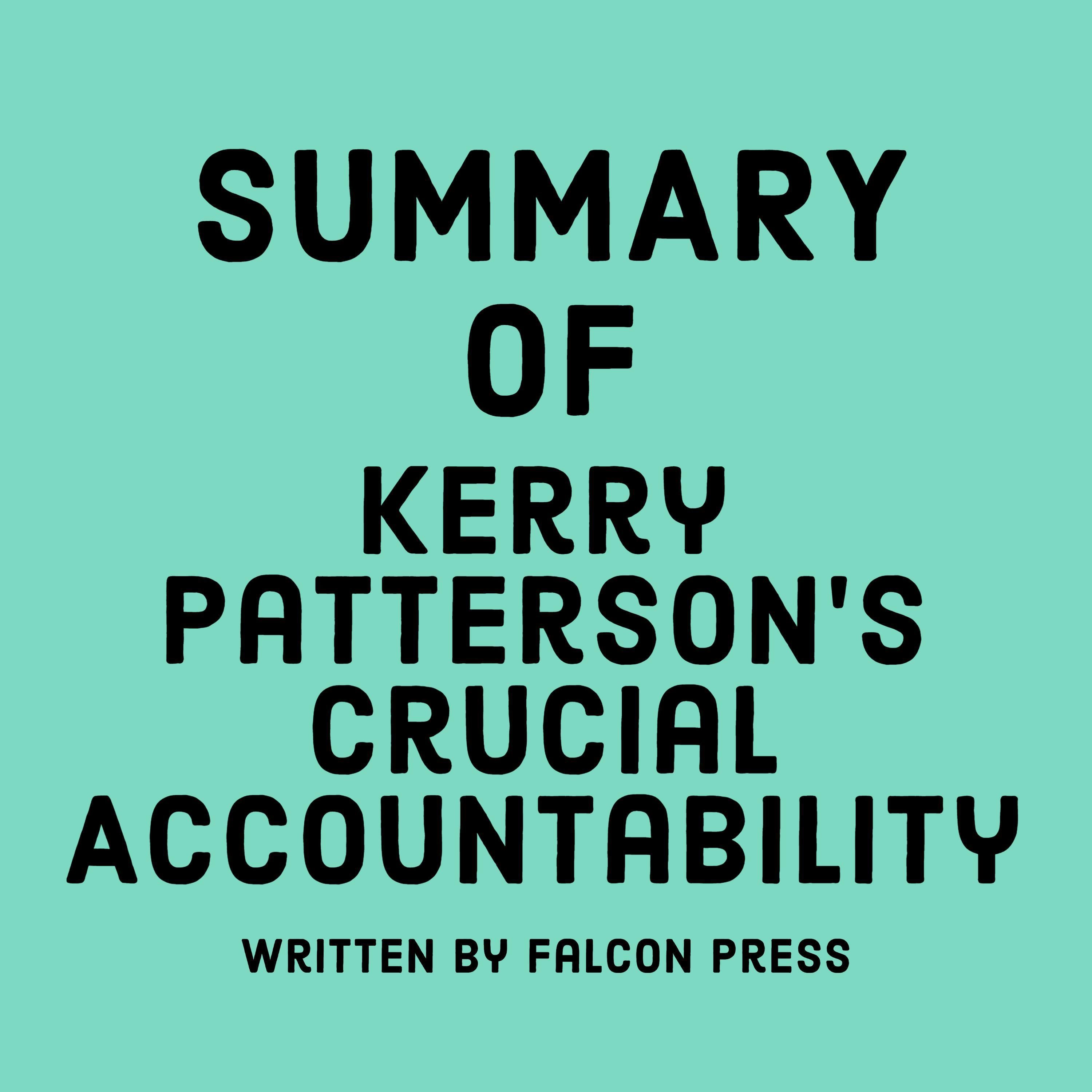 Summary of Kerry Patterson’s Crucial Accountability