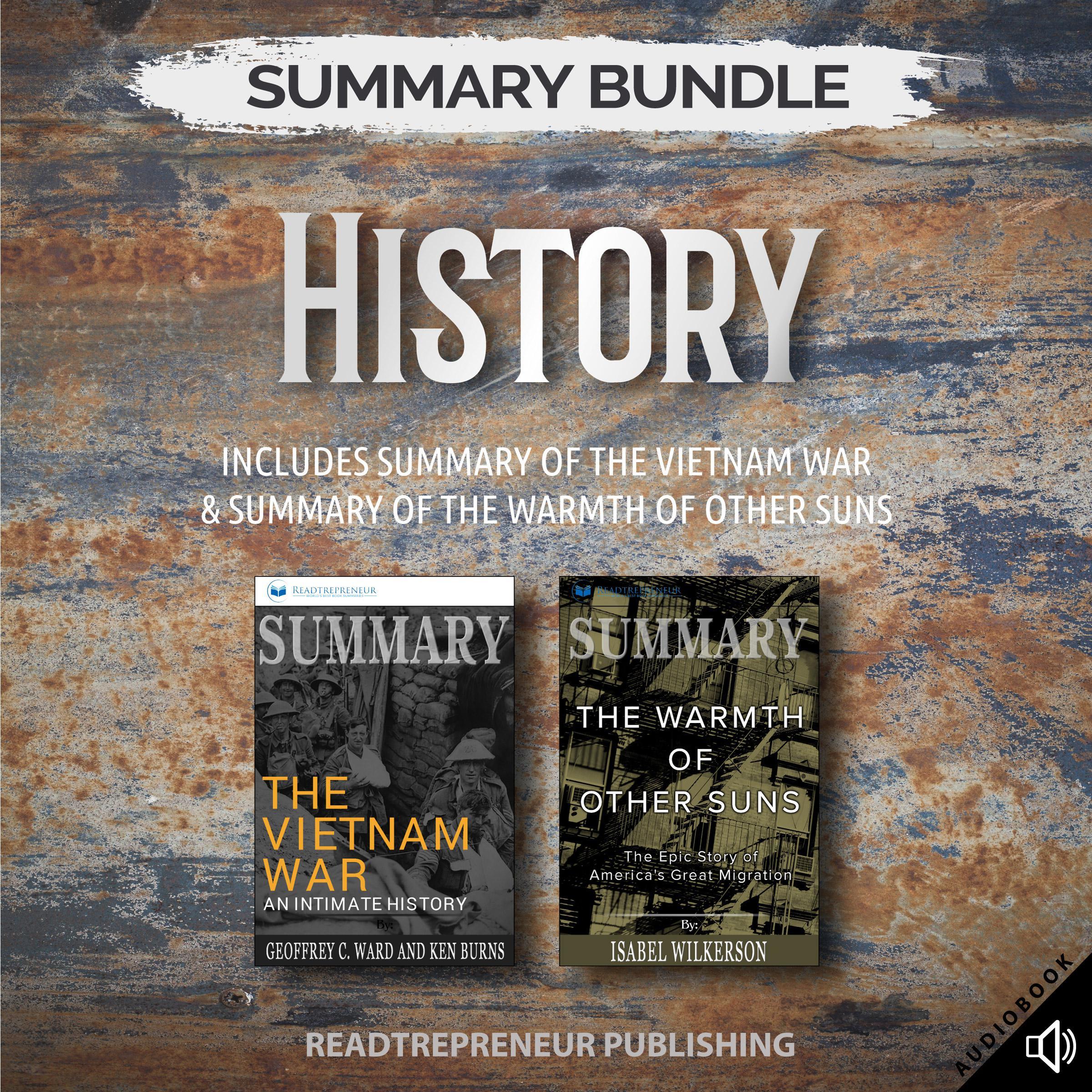 Summary Bundle: History | Readtrepreneur Publishing: Includes Summary of The Vietnam War & Summary of The Warmth of Other Suns