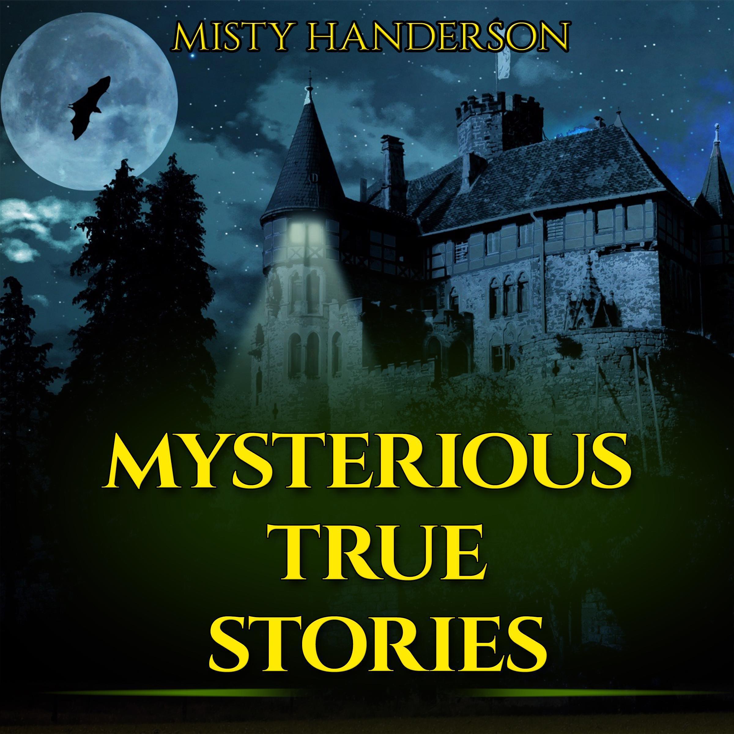 Mysterious True Stories