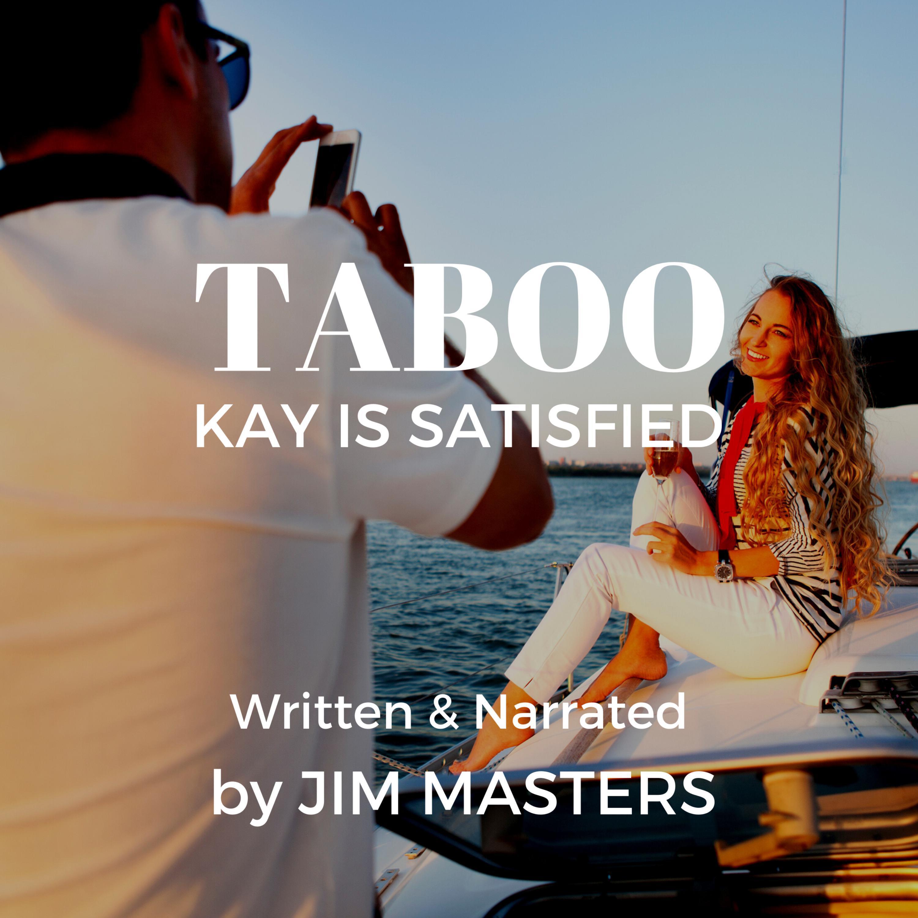 Taboo: Kay is Satisfied