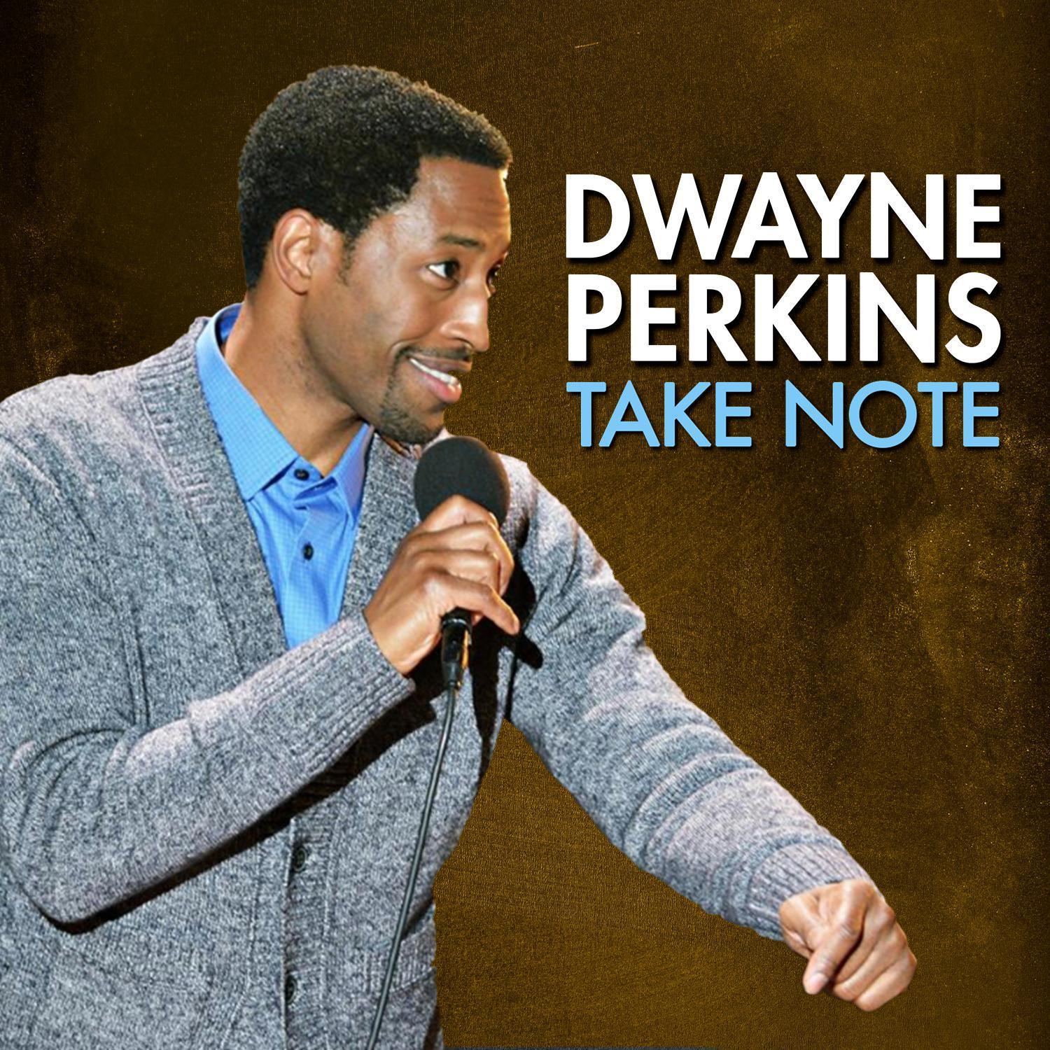 Dwayne Perkins: Take Note