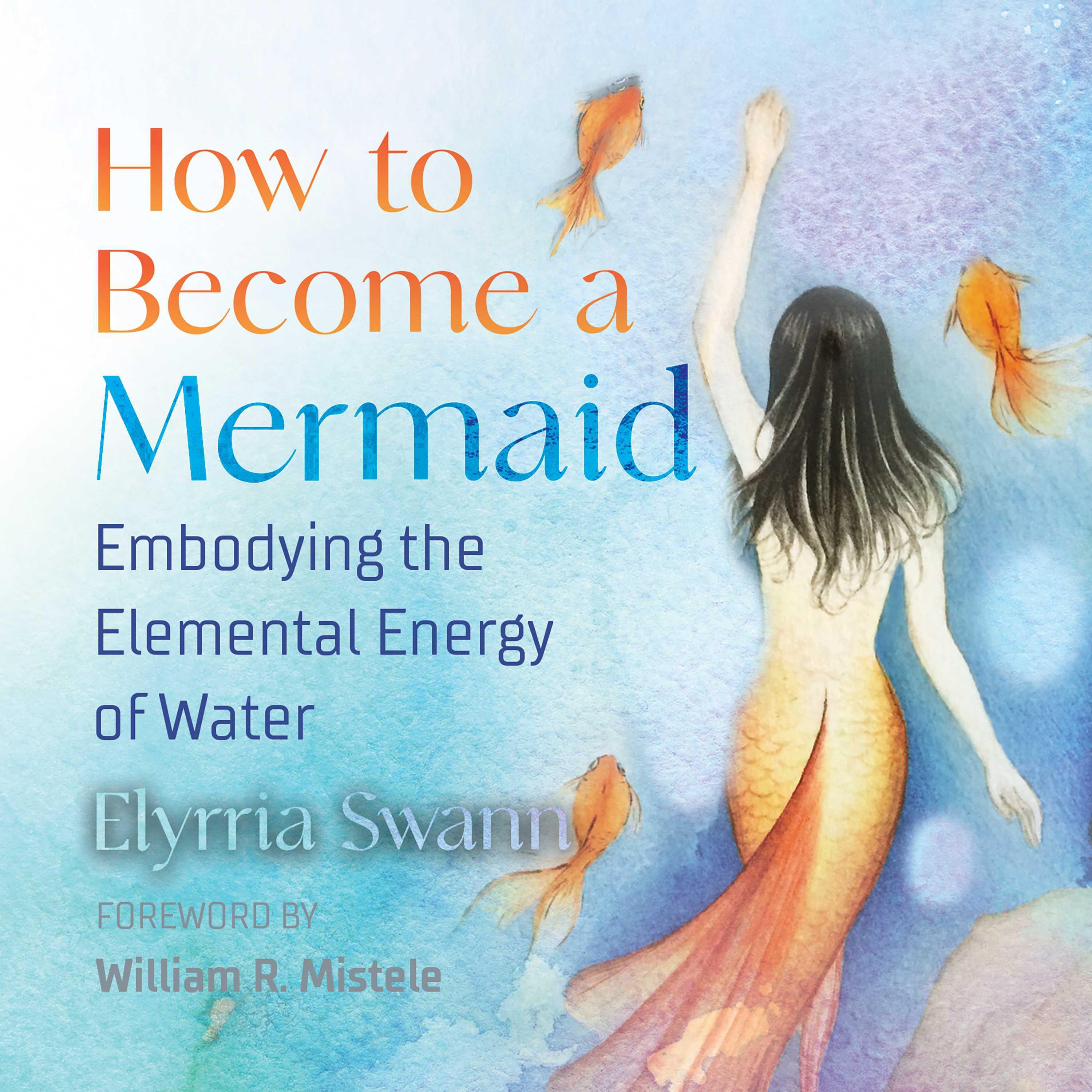 How to Become a Mermaid